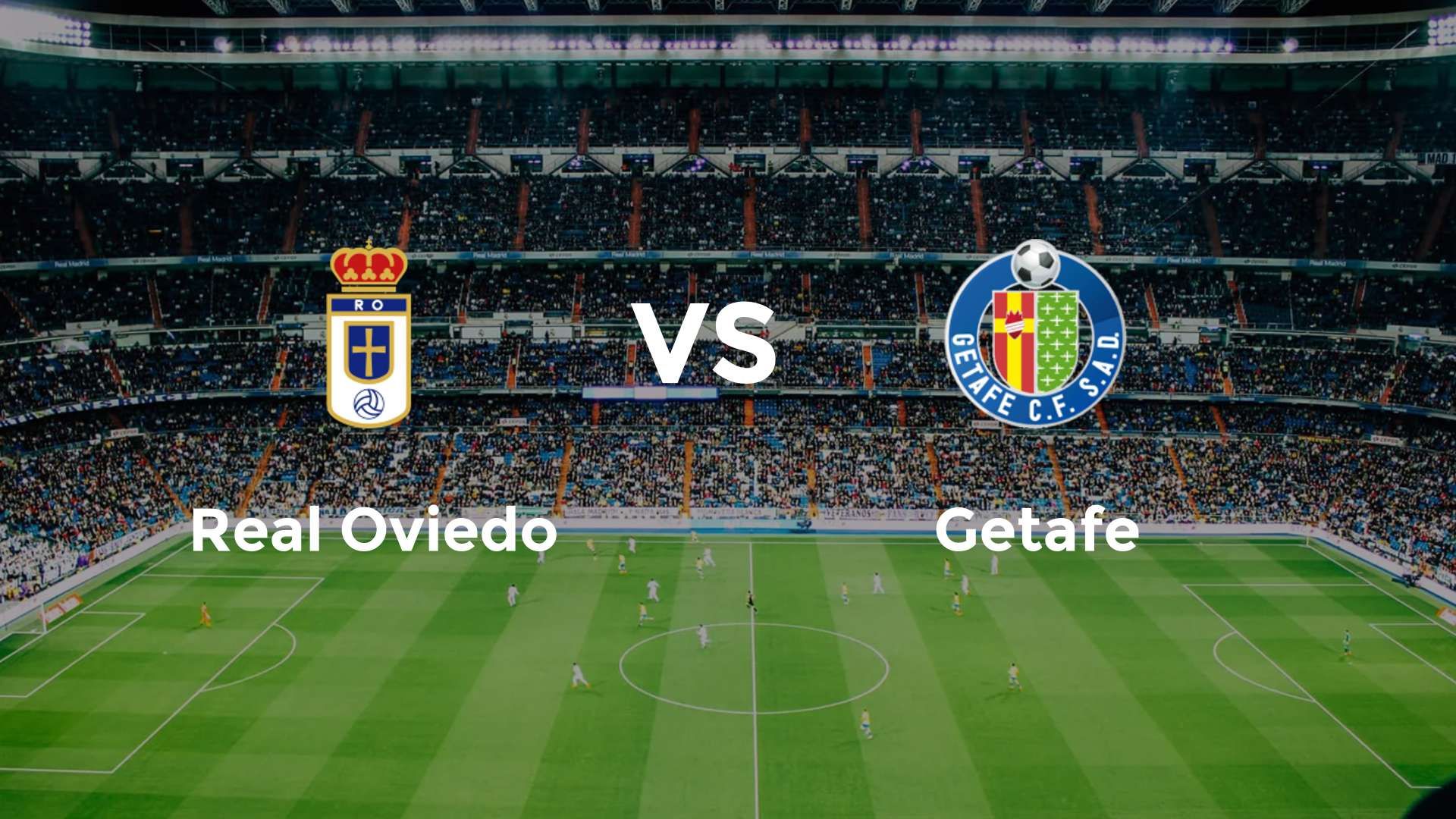 Real Oviedo vs Getafe