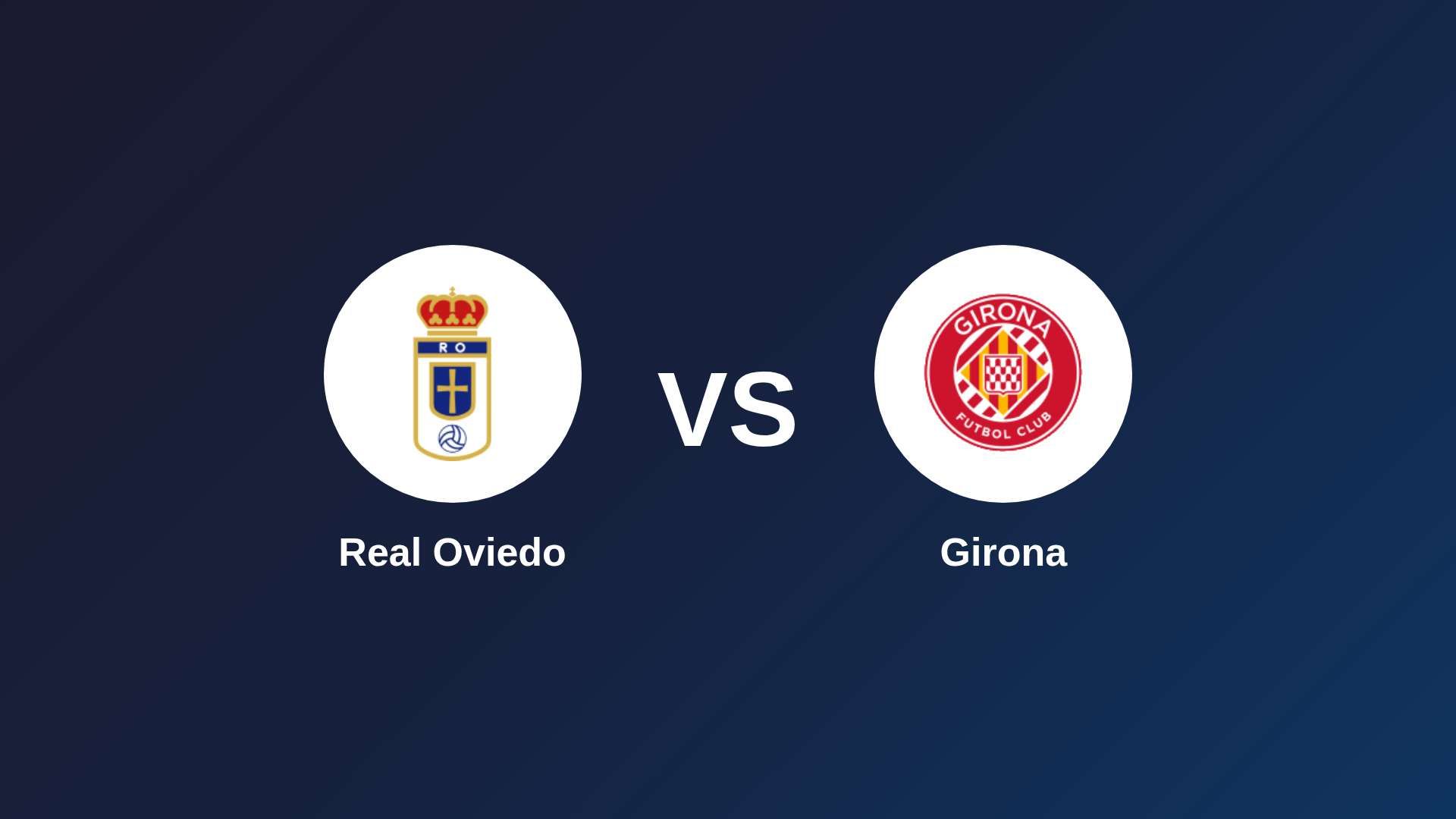 Real Oviedo vs Girona