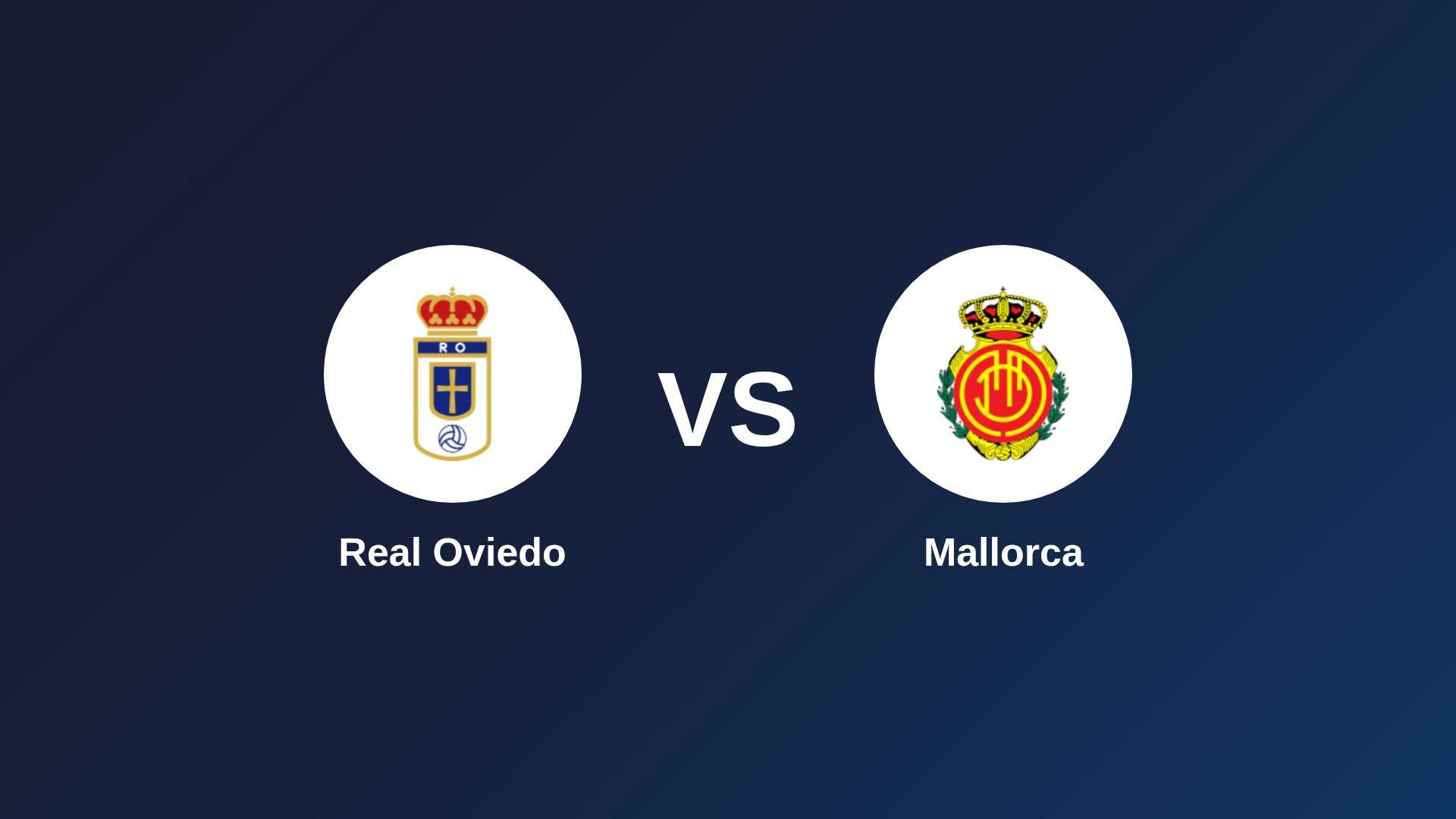 Real Oviedo vs Mallorca