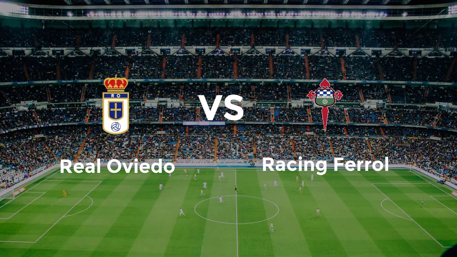 Real Oviedo vs Racing Ferrol