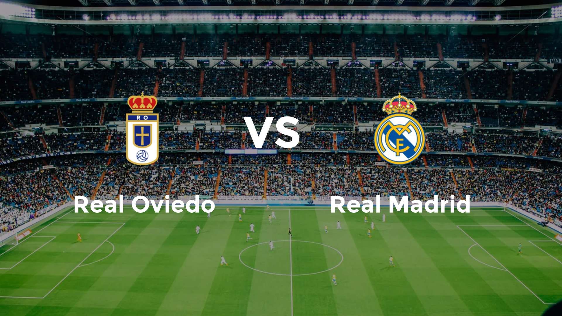 Real Oviedo vs Real Madrid