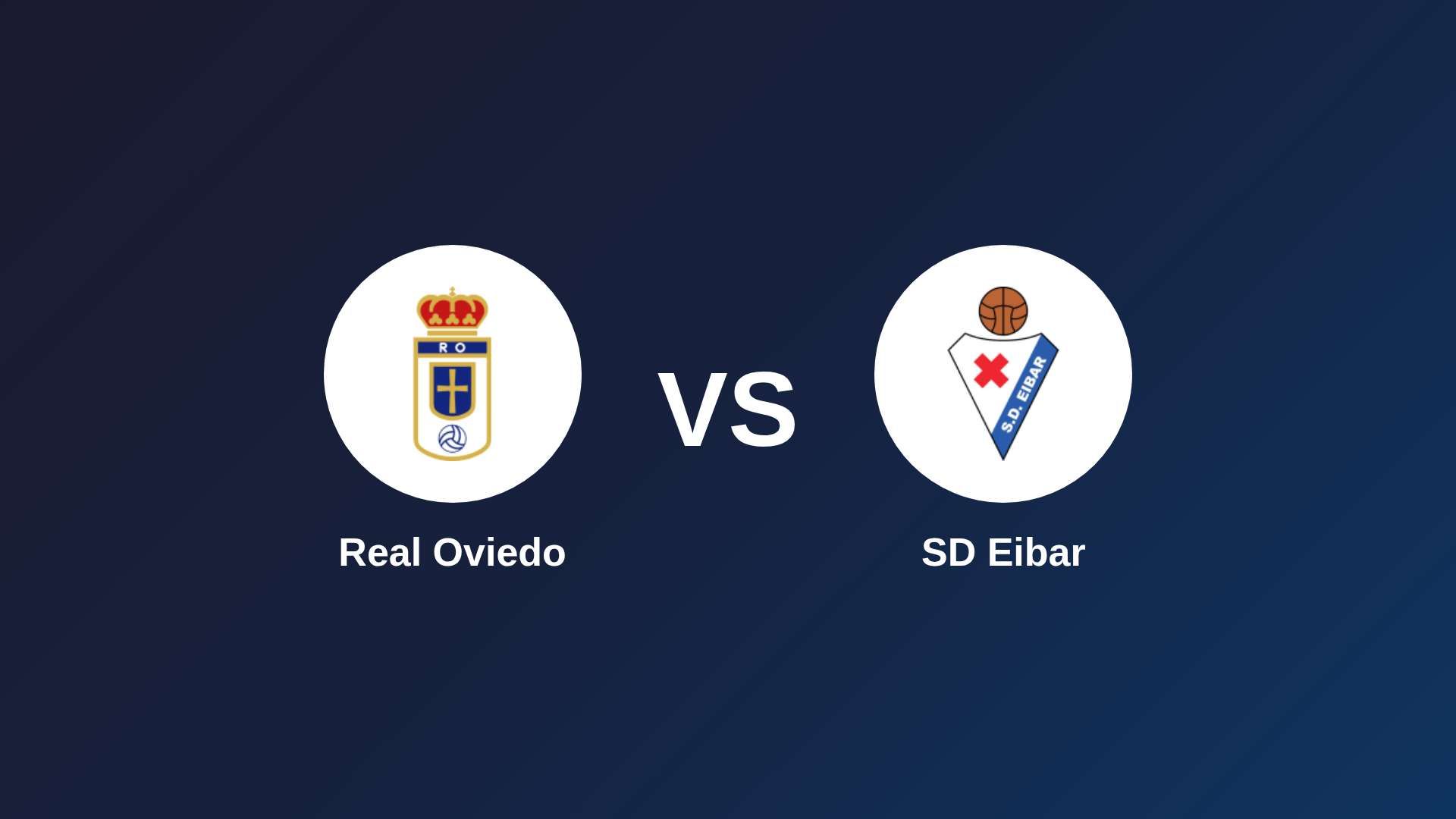 Real Oviedo vs SD Eibar