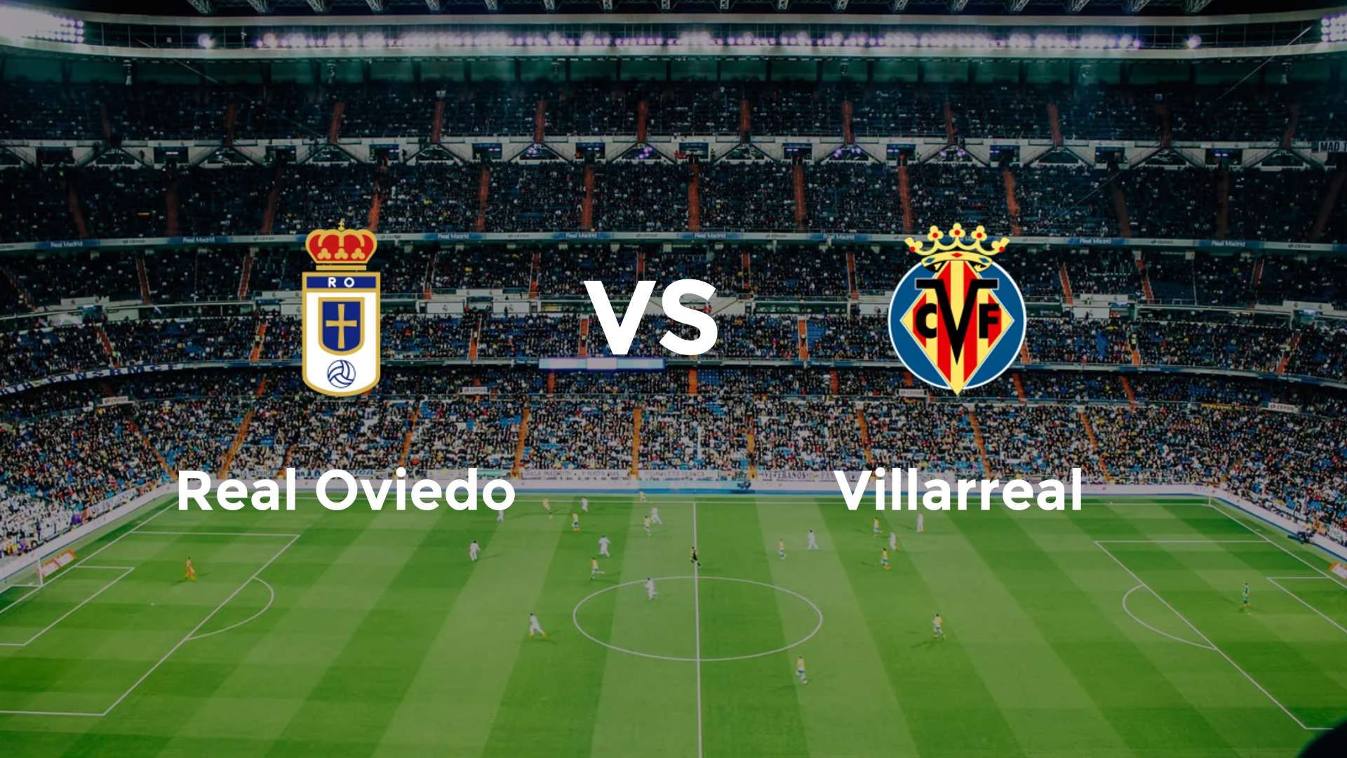 Real Oviedo vs Villarreal