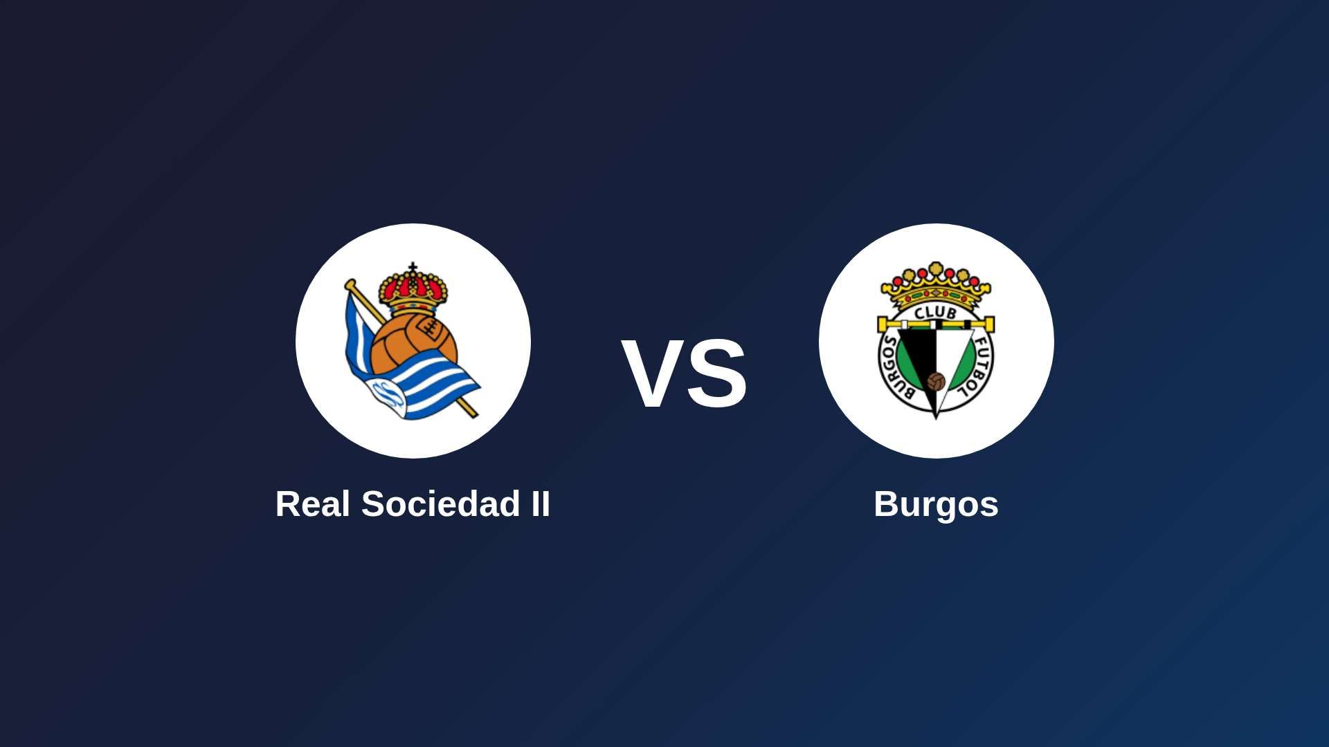 Real Sociedad II vs Burgos