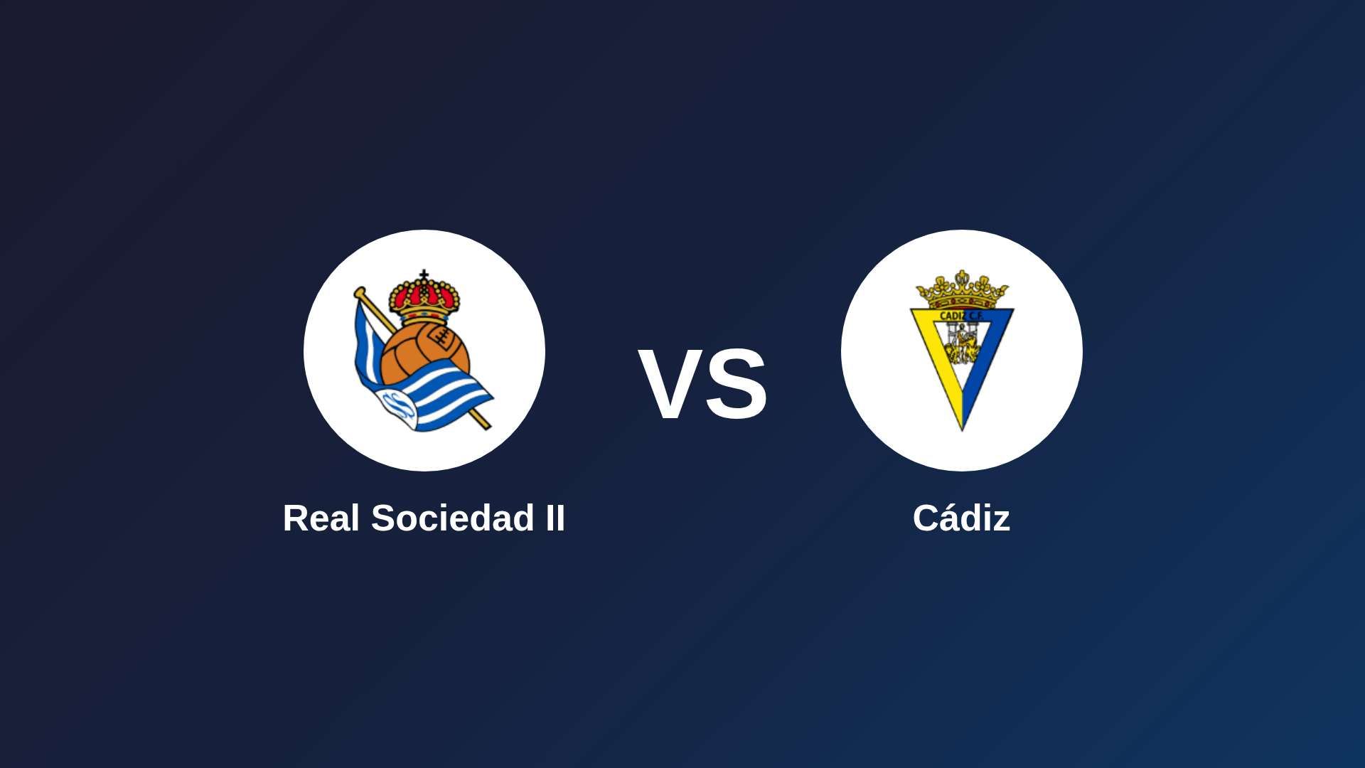 Real Sociedad II vs Cádiz