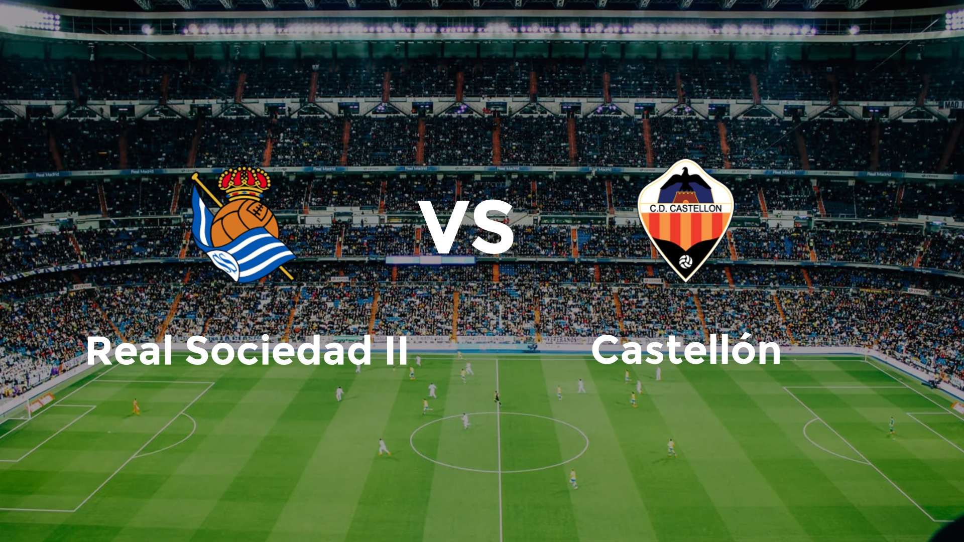 Real Sociedad II vs Castellón