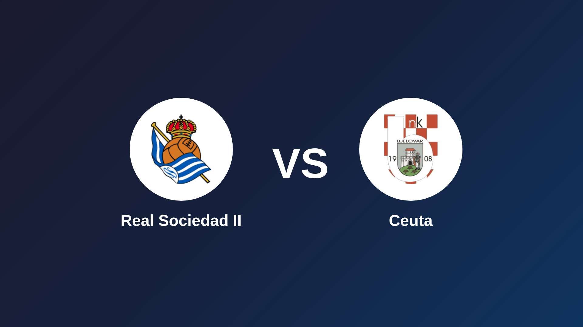 Real Sociedad II vs Ceuta