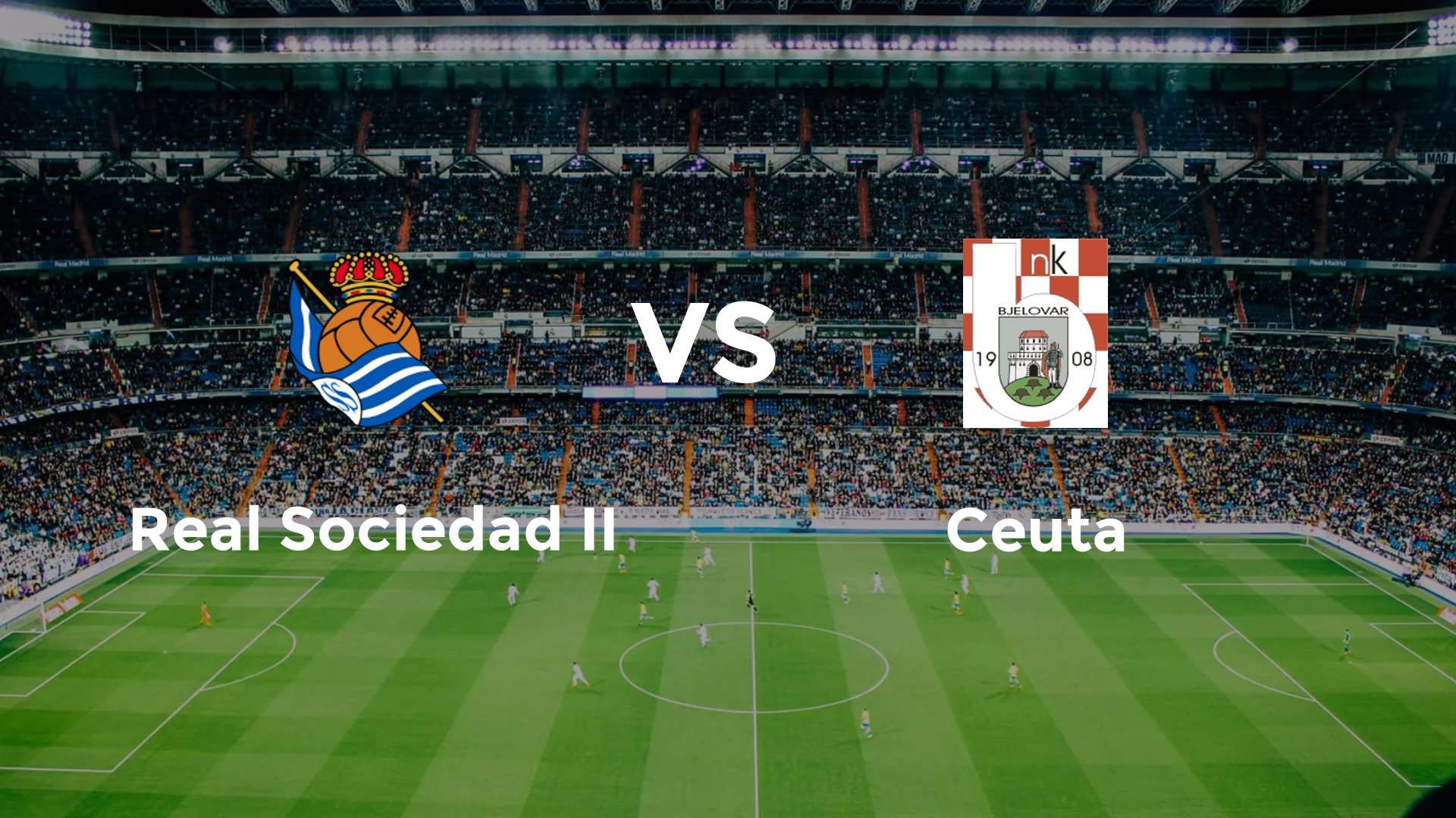 Real Sociedad II vs Ceuta