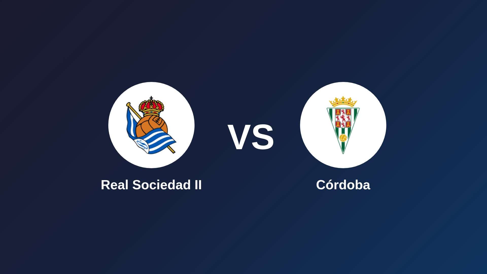 Real Sociedad II vs Córdoba