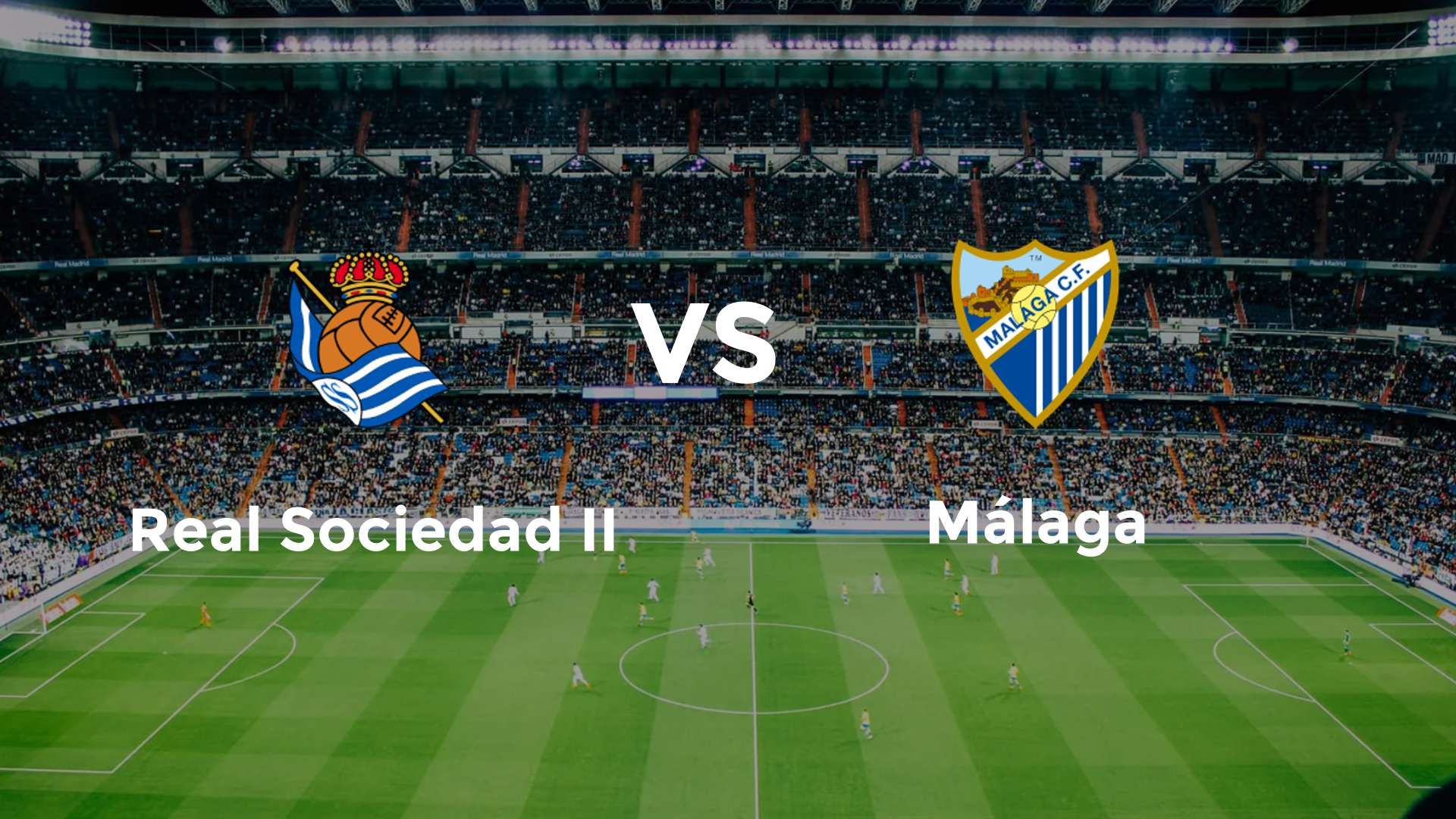 Real Sociedad II vs Málaga