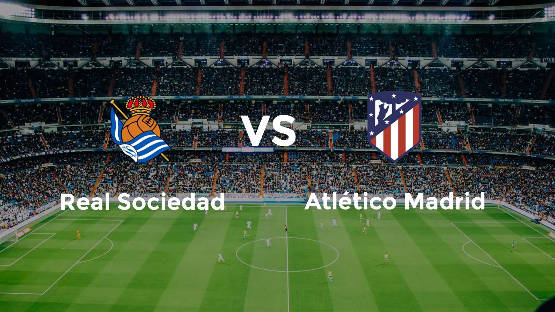 Real Sociedad vs Atlético Madrid