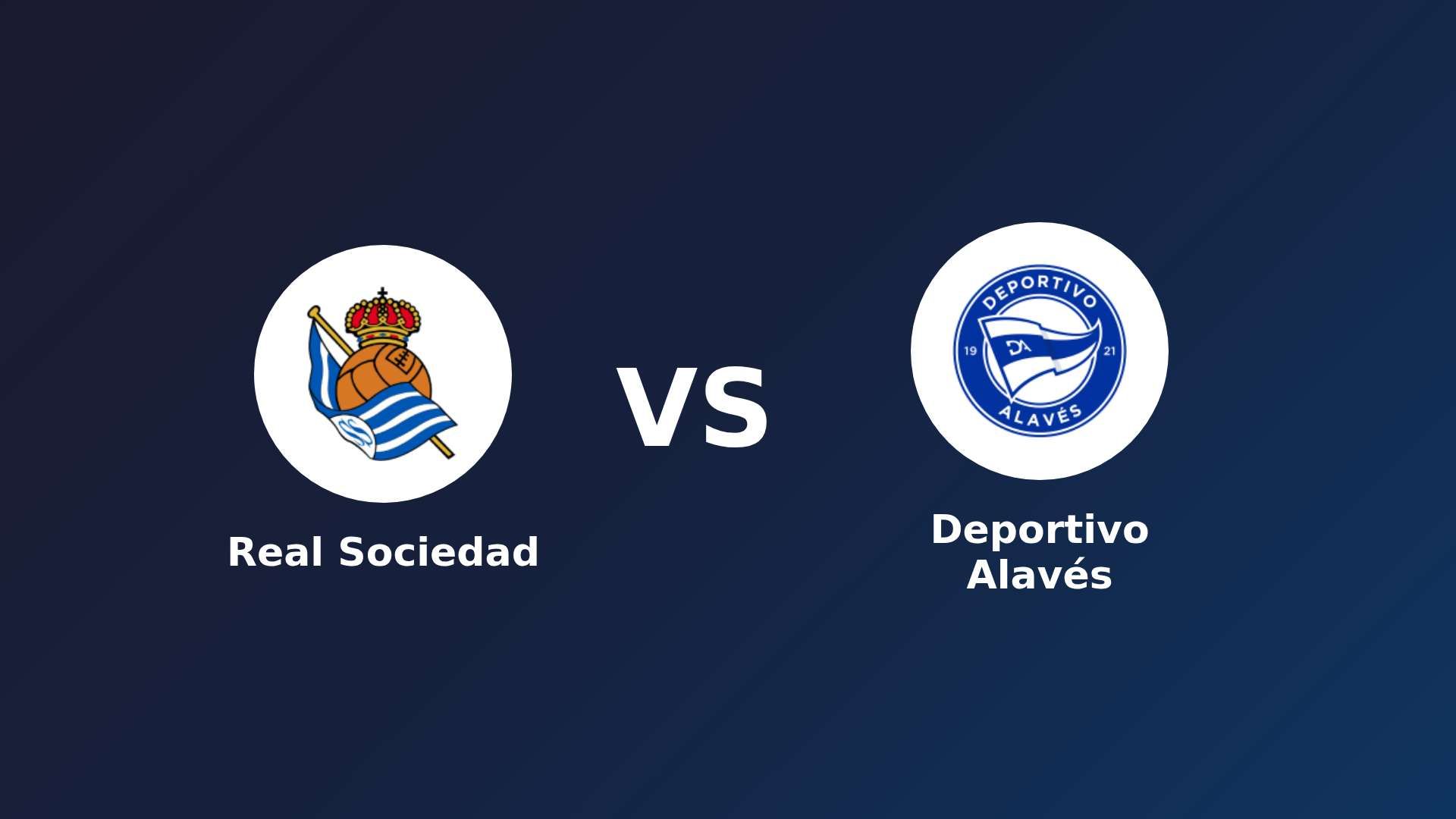 Real Sociedad vs Deportivo Alavés