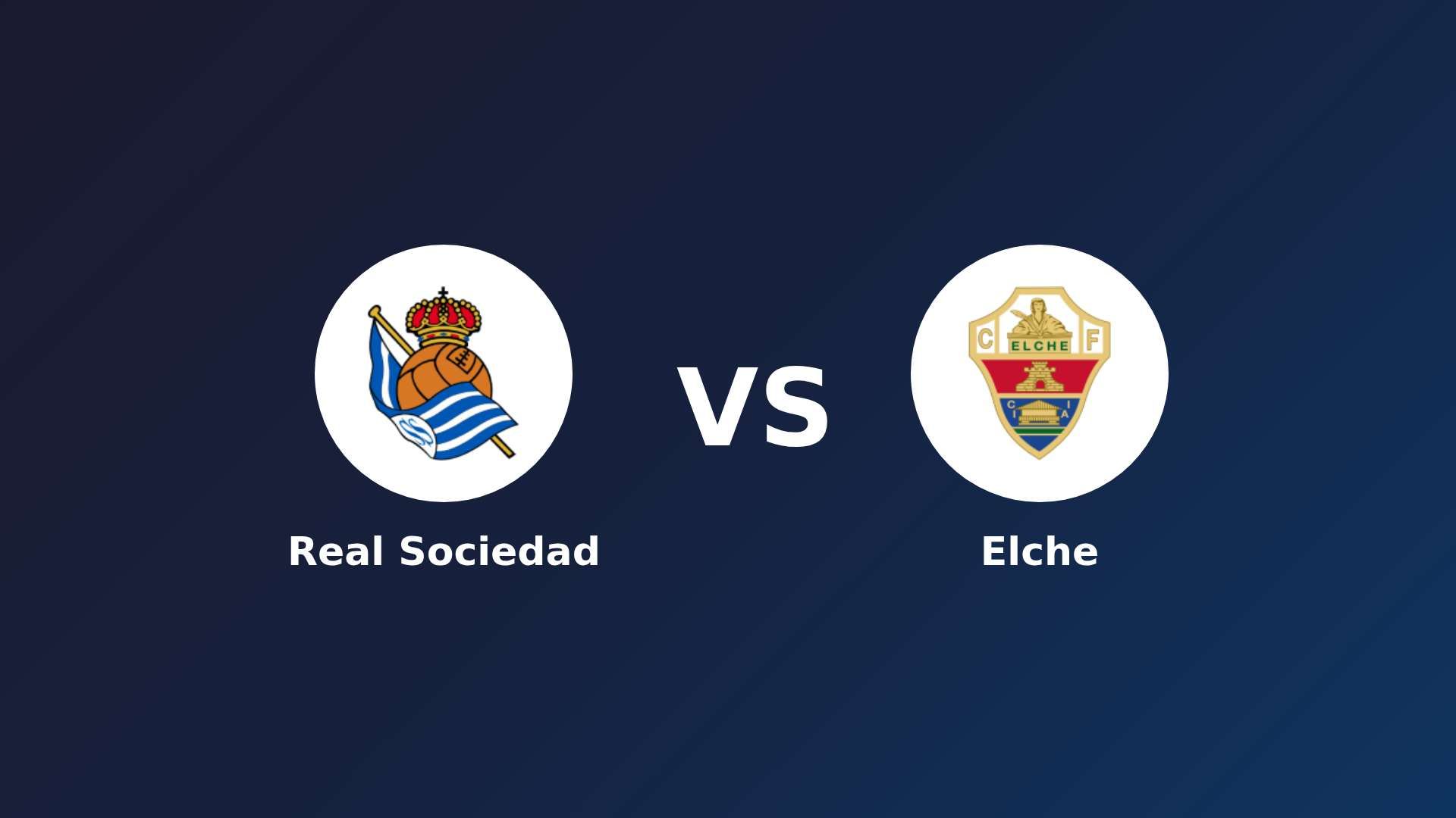 Real Sociedad vs Elche