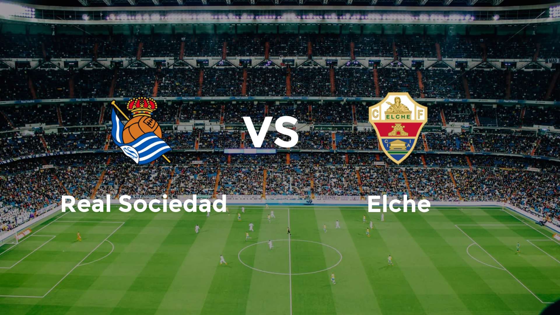 Real Sociedad vs Elche