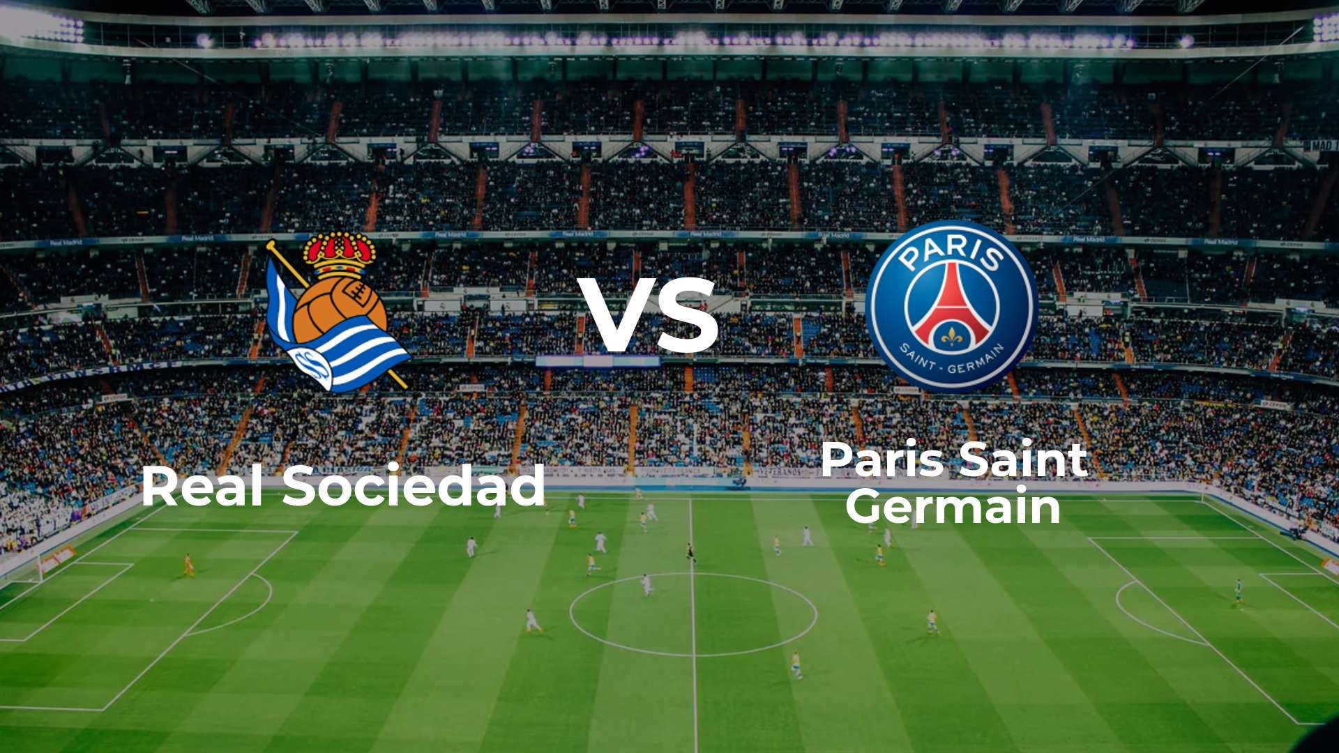 Real Sociedad vs Paris Saint Germain