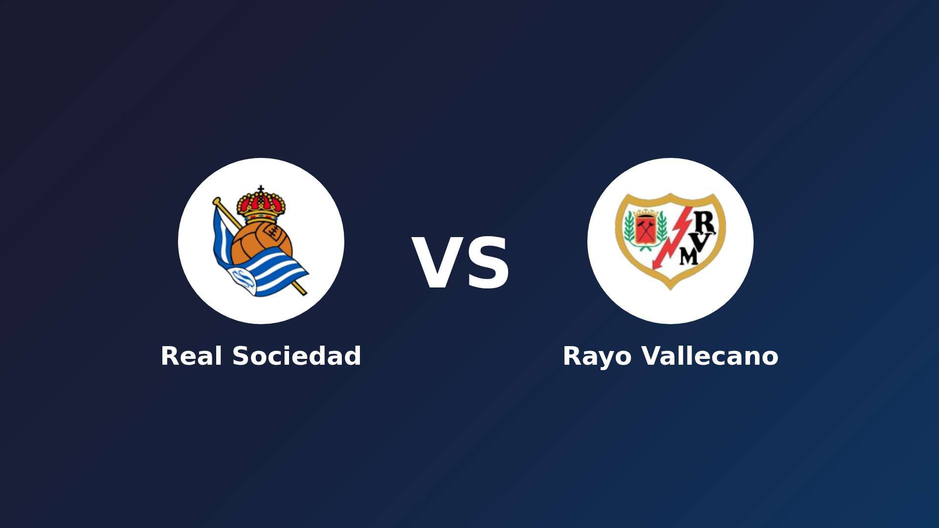 Real Sociedad vs Rayo Vallecano