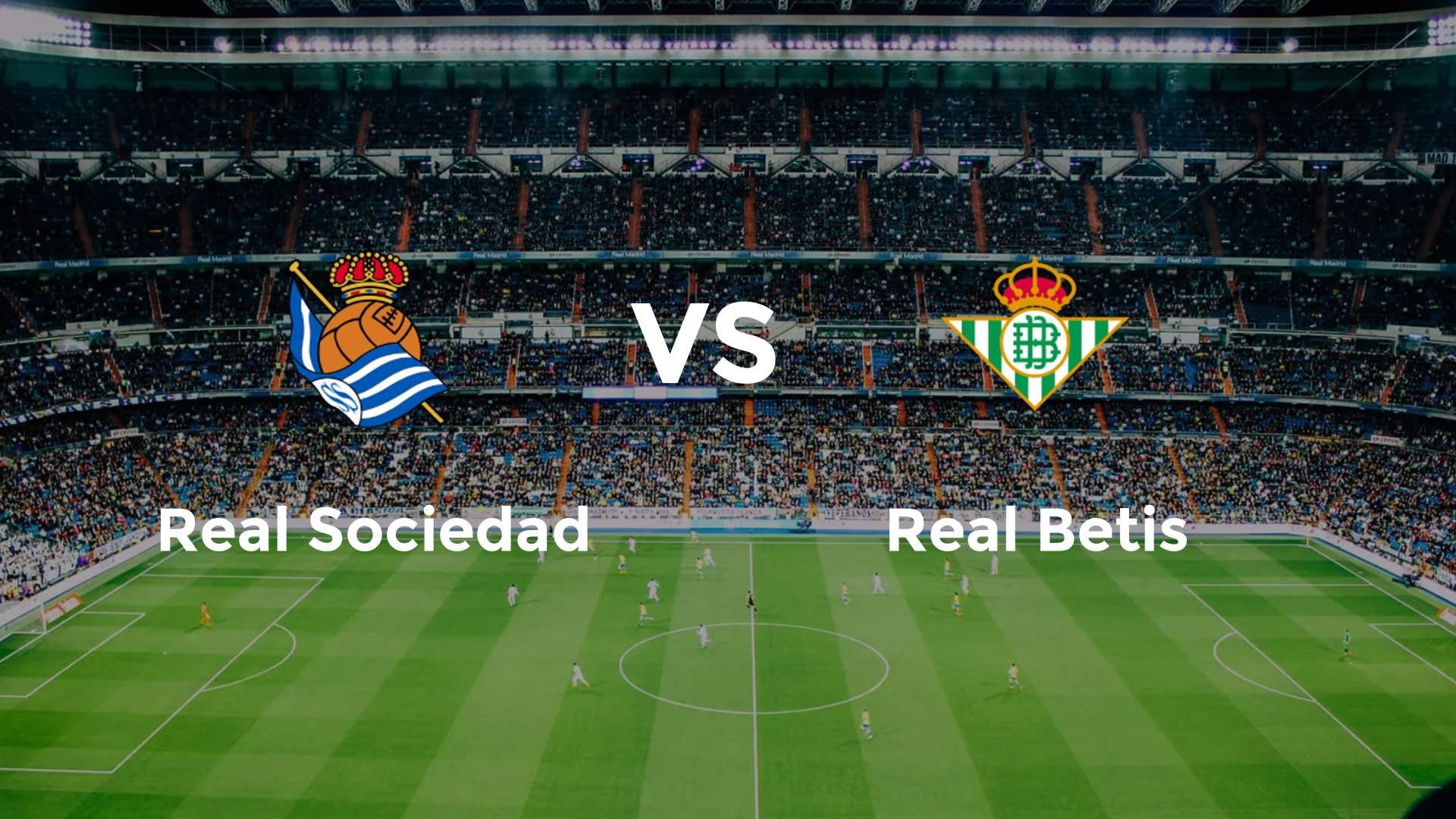 Real Sociedad vs Real Betis