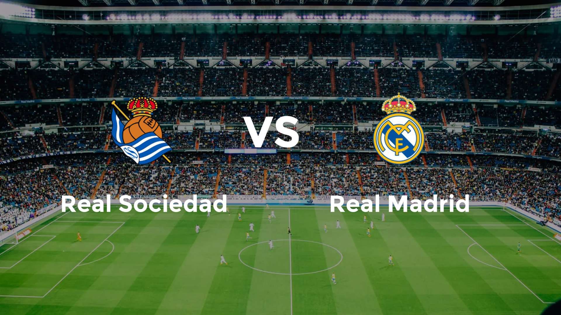 Real Sociedad vs Real Madrid