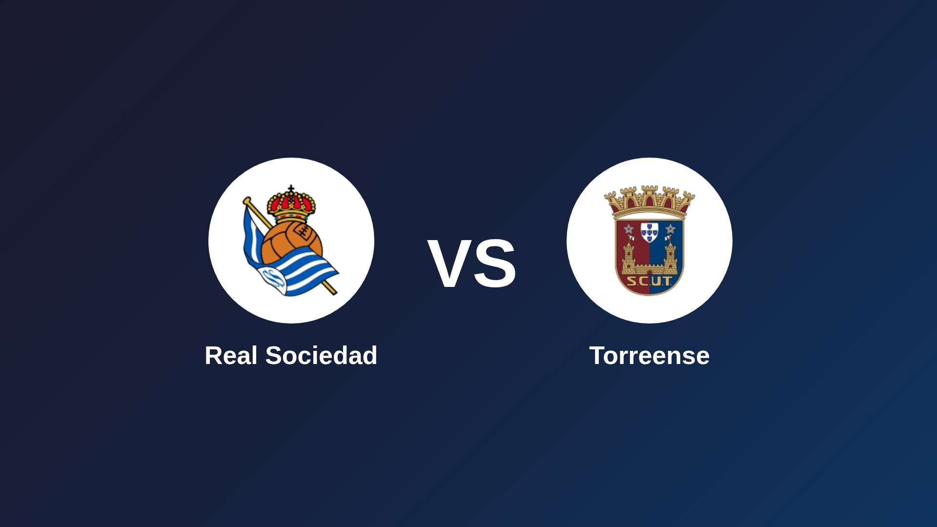 Real Sociedad vs Torreense