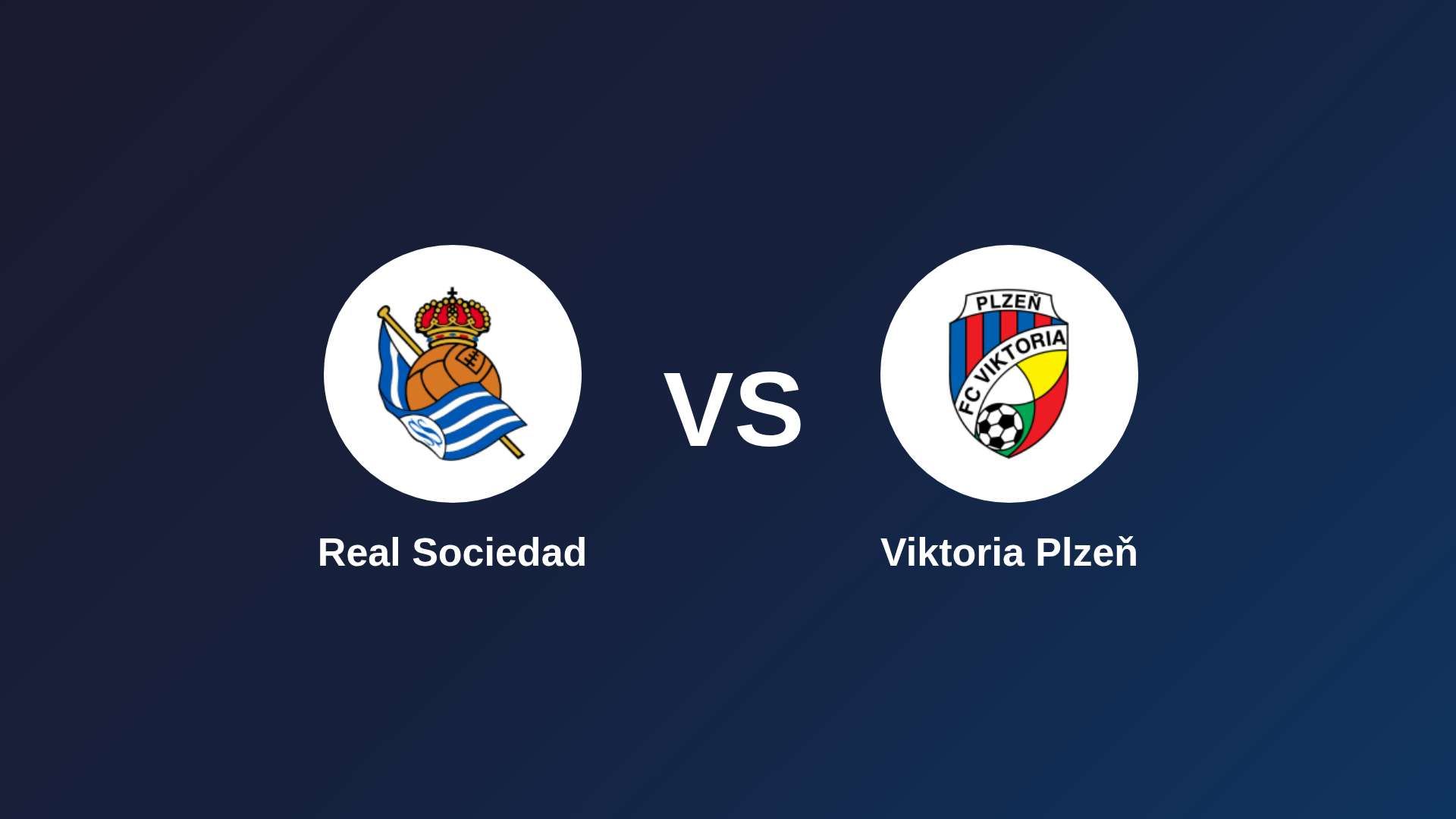Real Sociedad vs Viktoria Plzeň