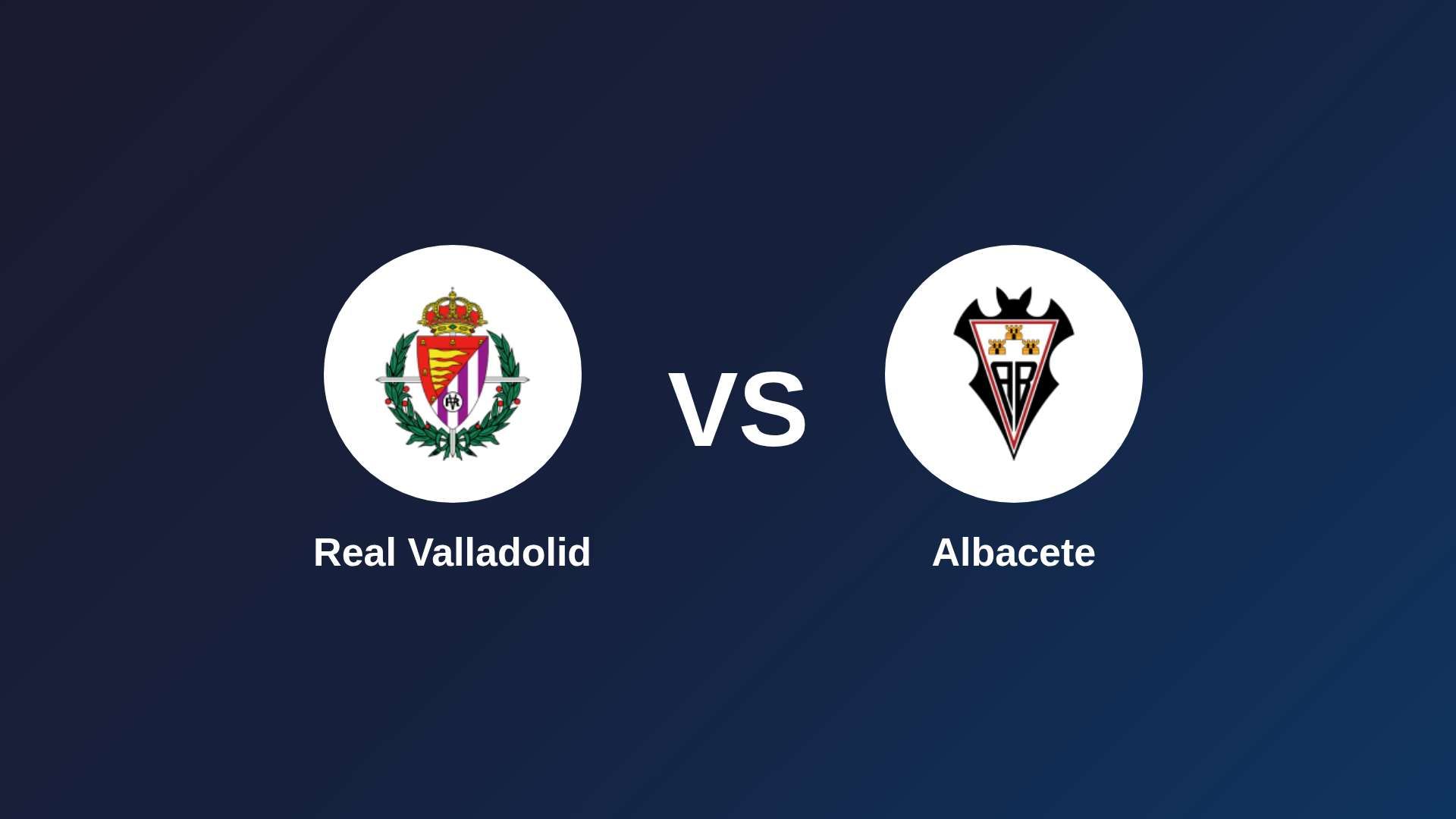 Real Valladolid vs Albacete