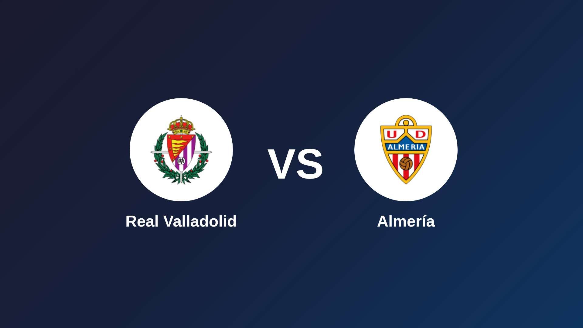 Real Valladolid vs Almería