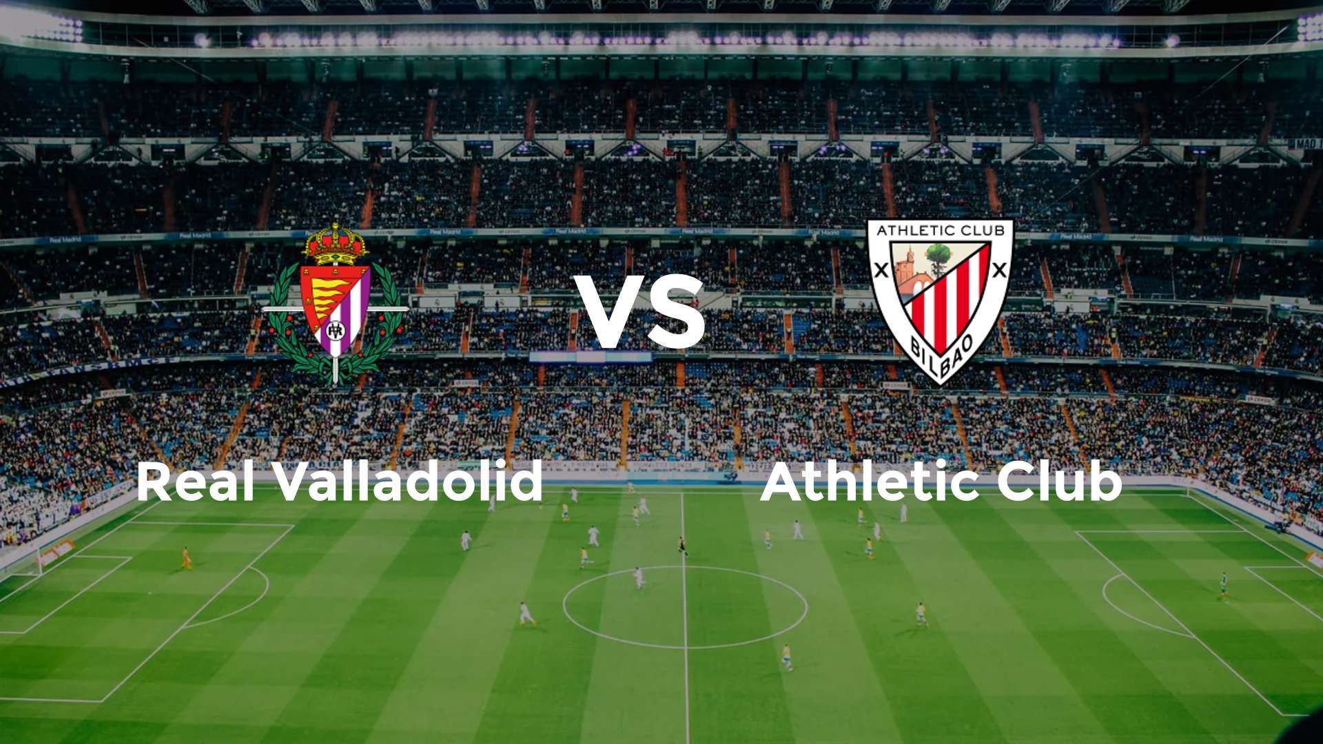 Real Valladolid vs Athletic Club