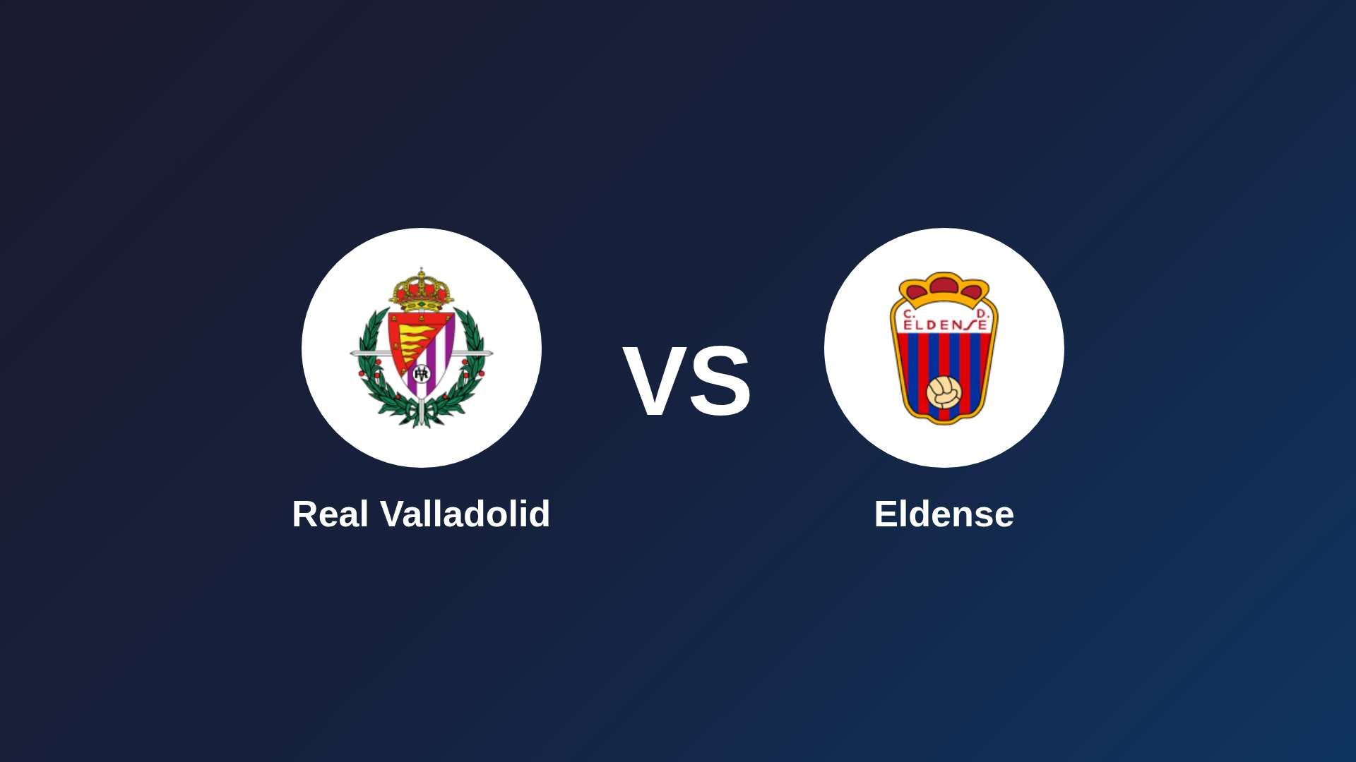 Real Valladolid vs Eldense