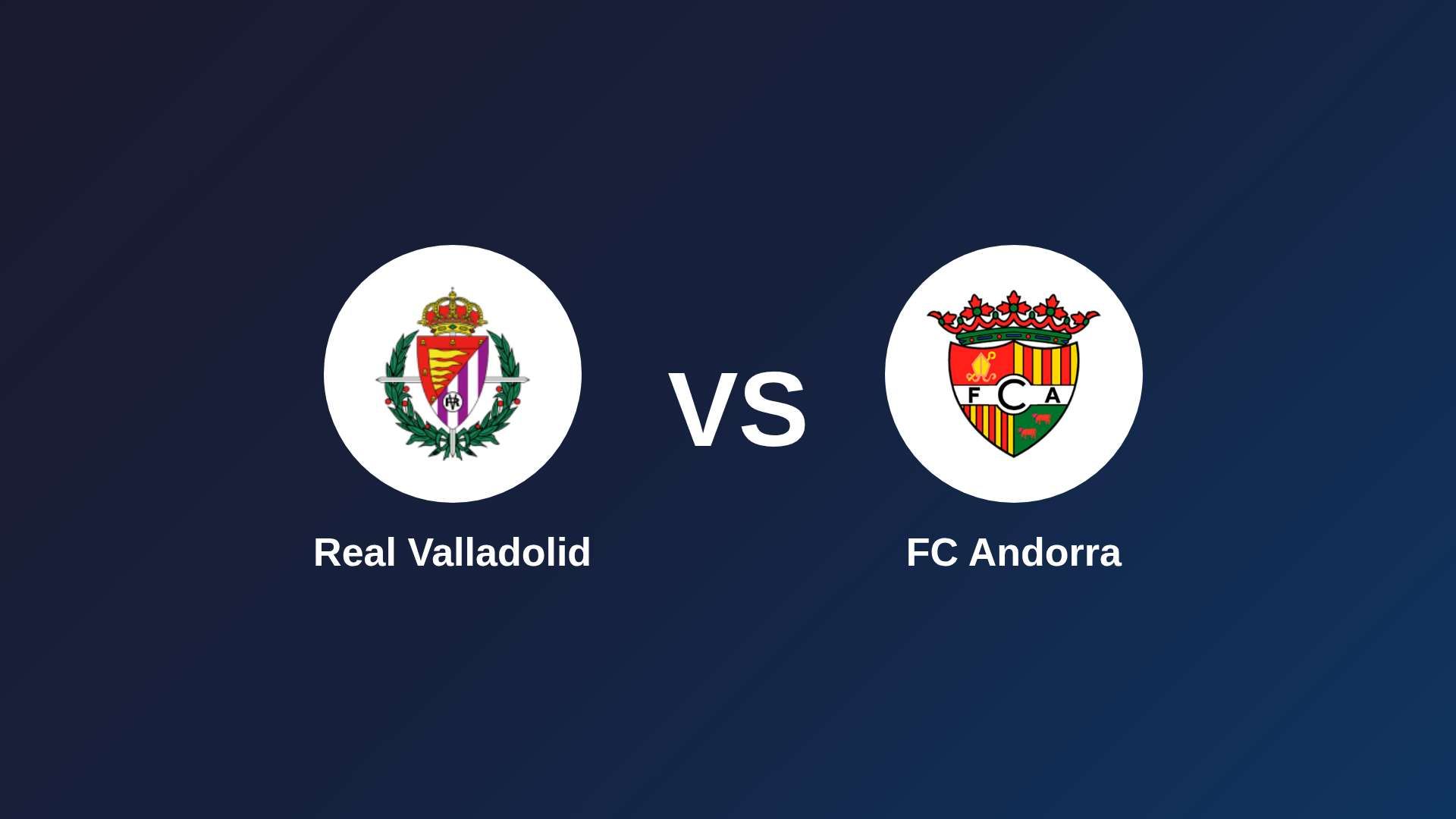 Real Valladolid vs FC Andorra