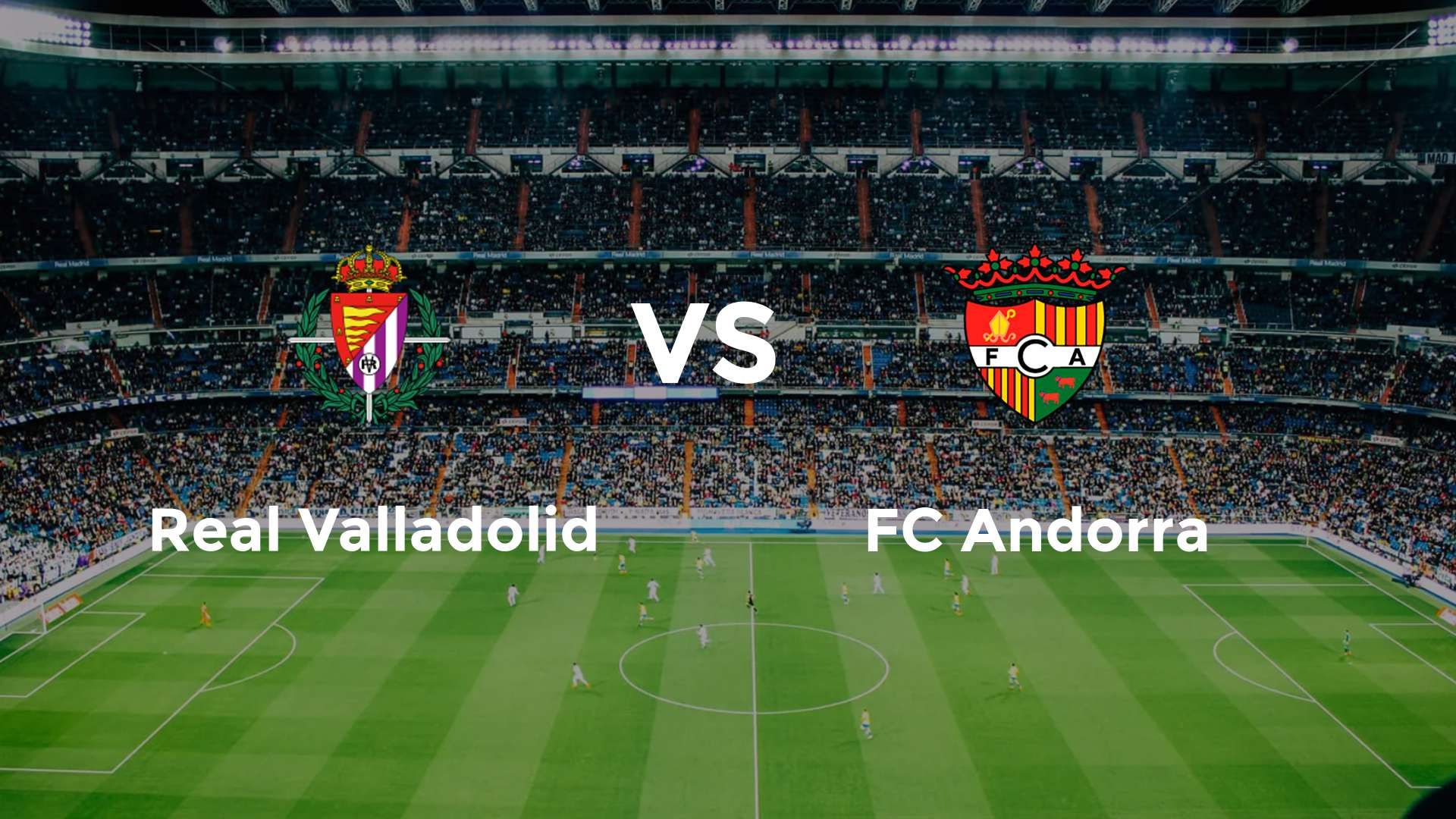 Real Valladolid vs FC Andorra