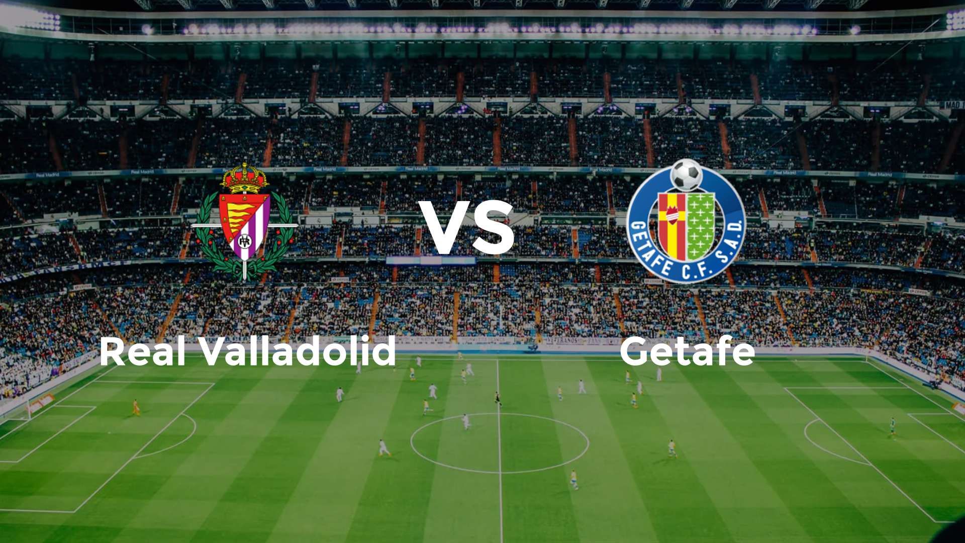 Real Valladolid vs Getafe