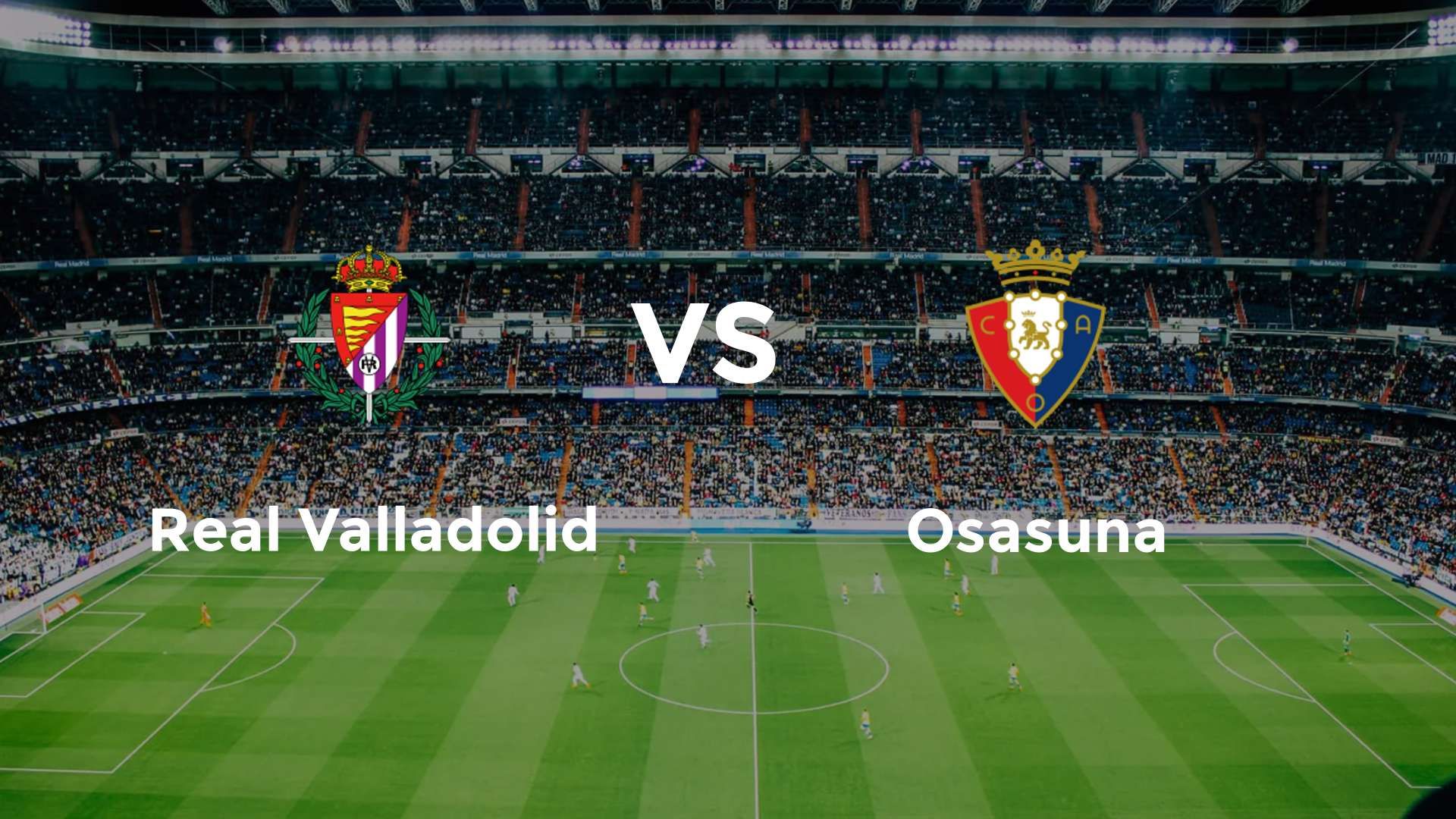 Real Valladolid vs Osasuna