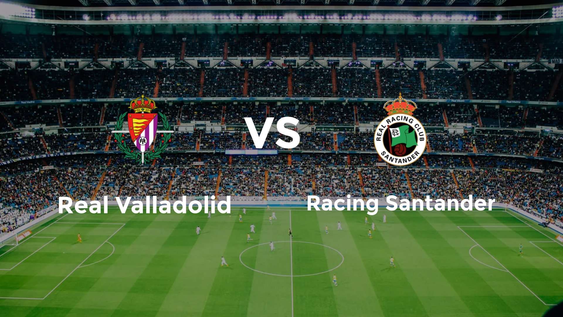 Real Valladolid vs Racing Santander