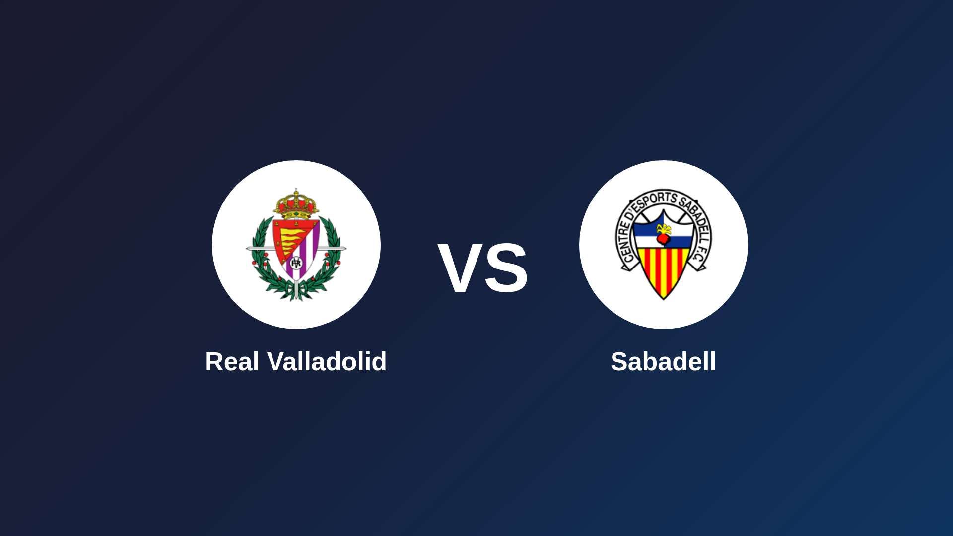 Real Valladolid vs Sabadell