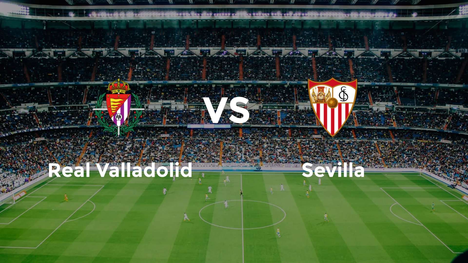 Real Valladolid vs Sevilla