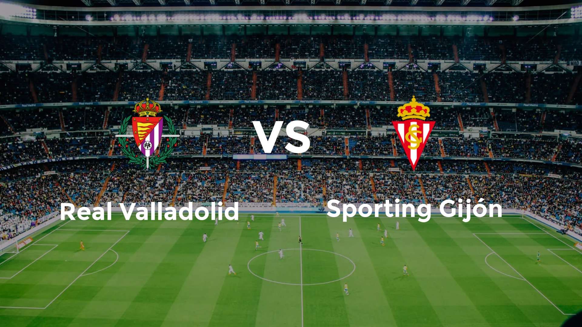 Real Valladolid vs Sporting Gijón