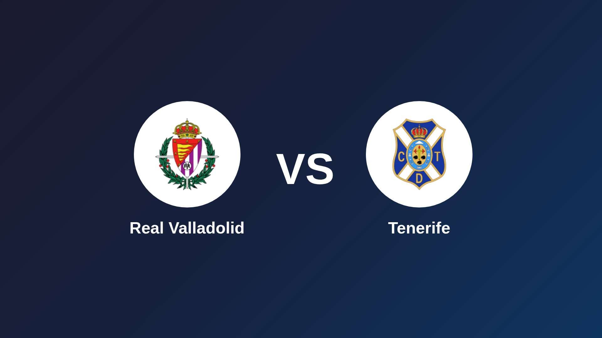 Real Valladolid vs Tenerife
