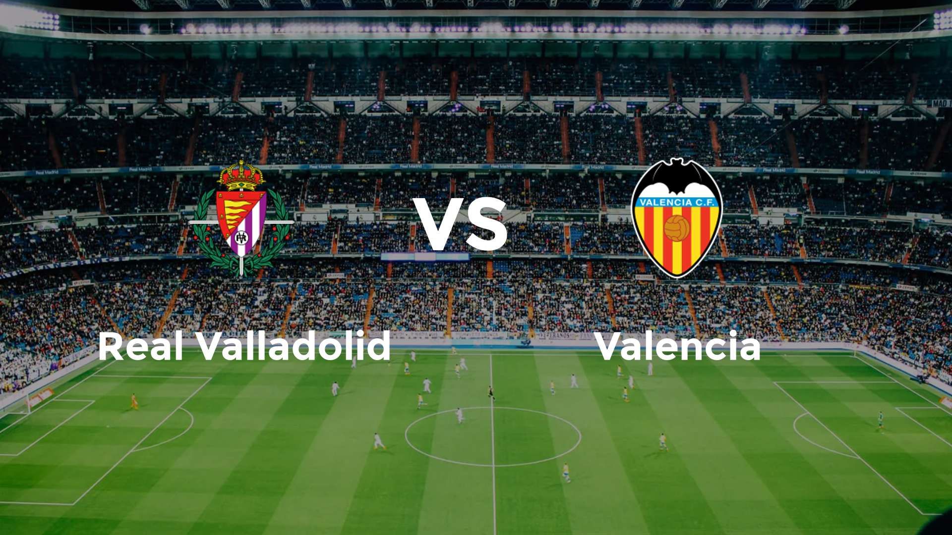 Real Valladolid vs Valencia