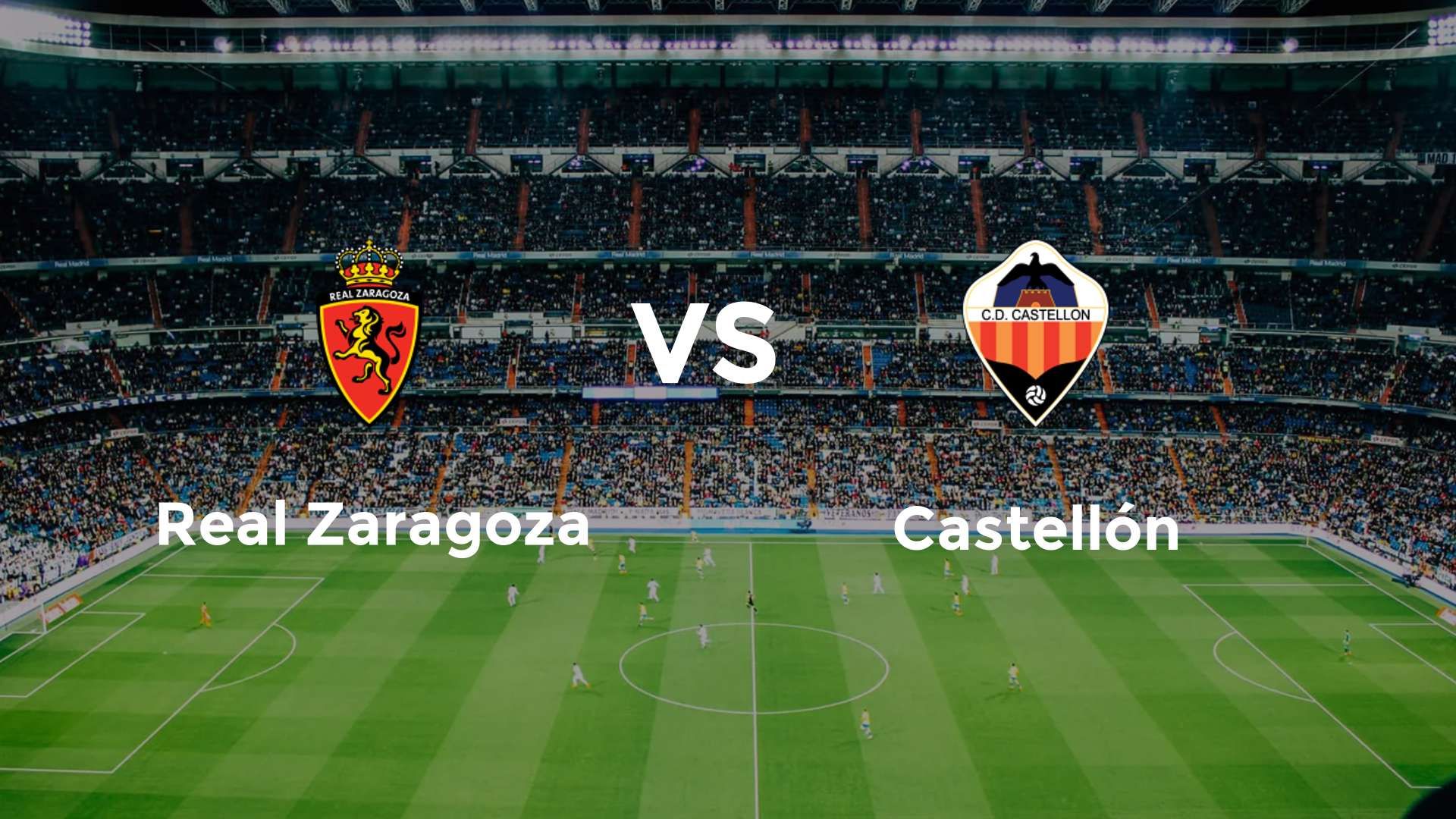 Real Zaragoza vs Castellón