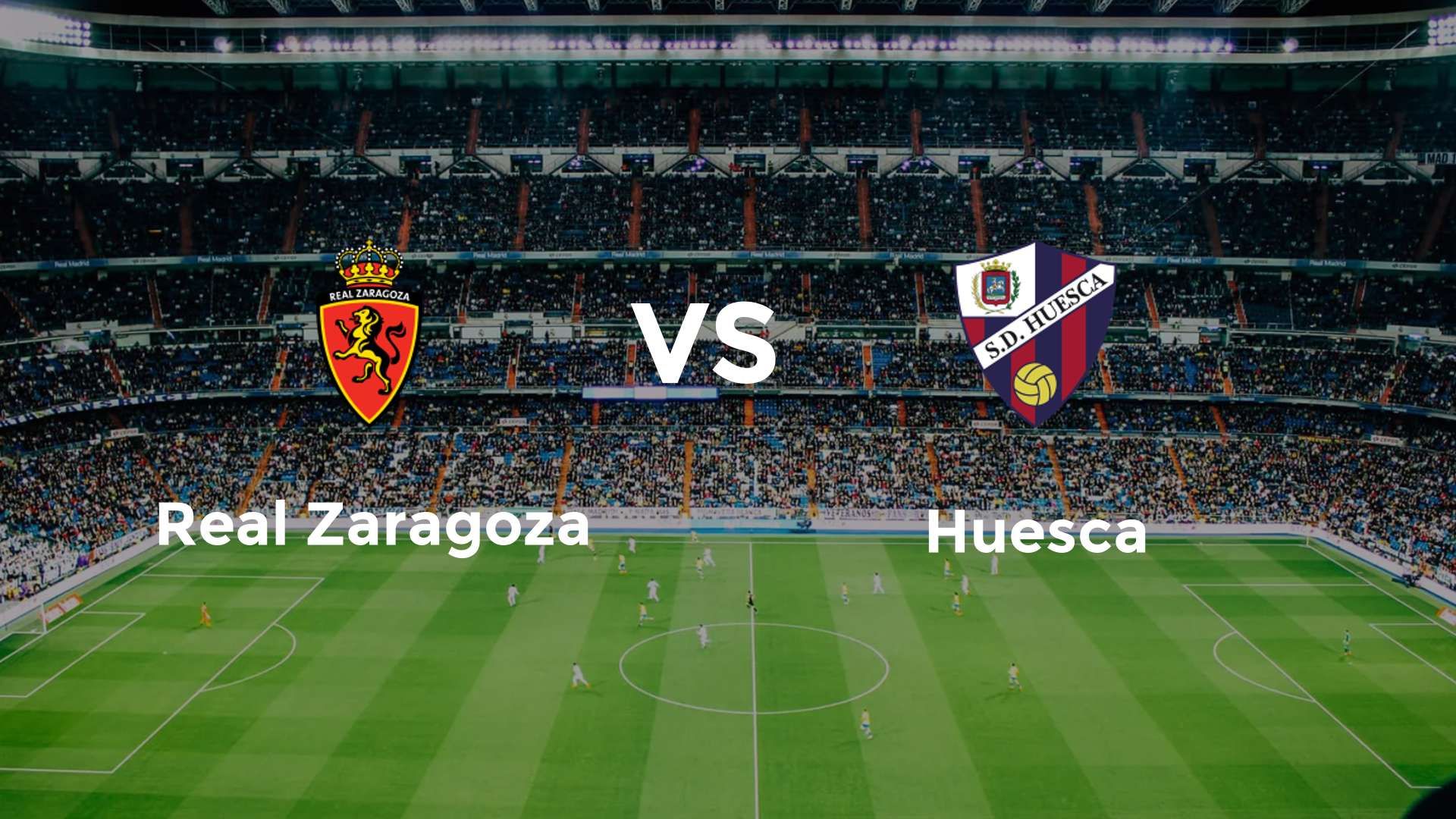 Real Zaragoza vs Huesca