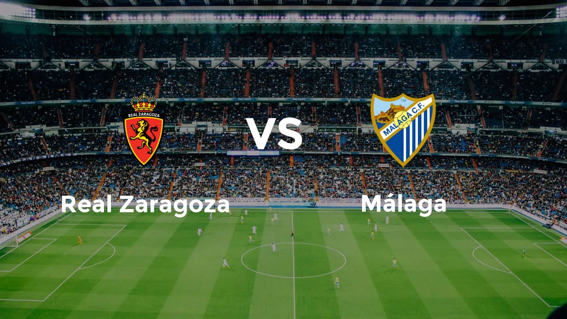 Real Zaragoza vs Málaga