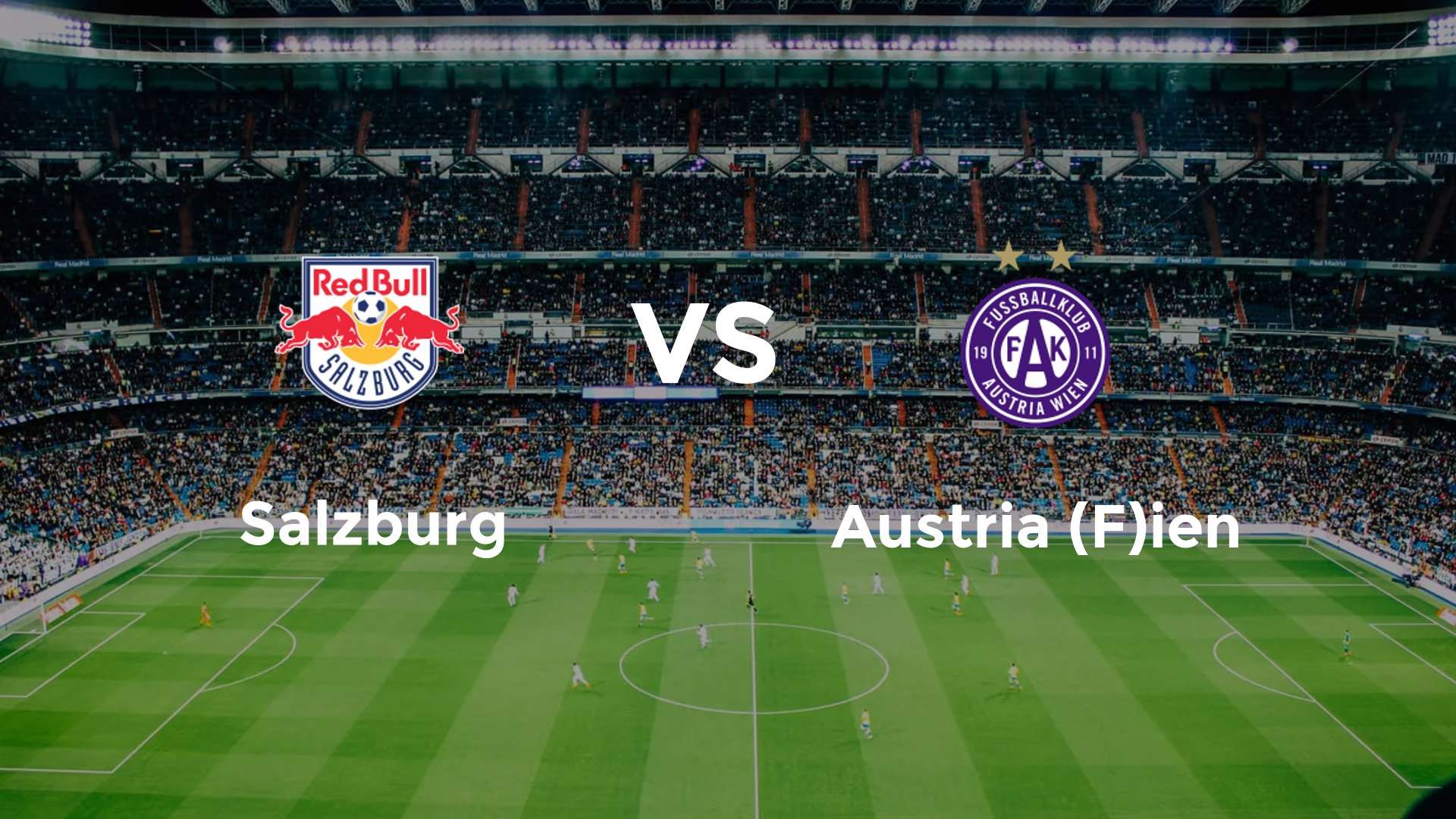 Salzburg vs Austria (F)ien