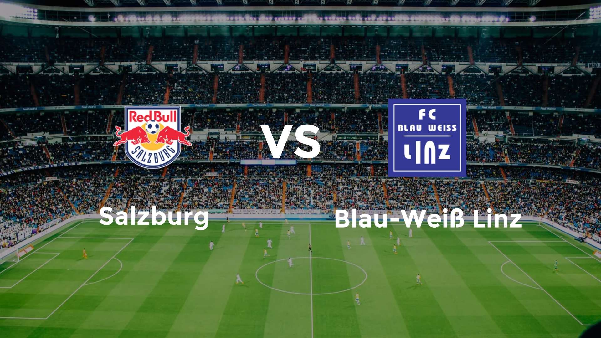Salzburg vs Blau-Weiß Linz