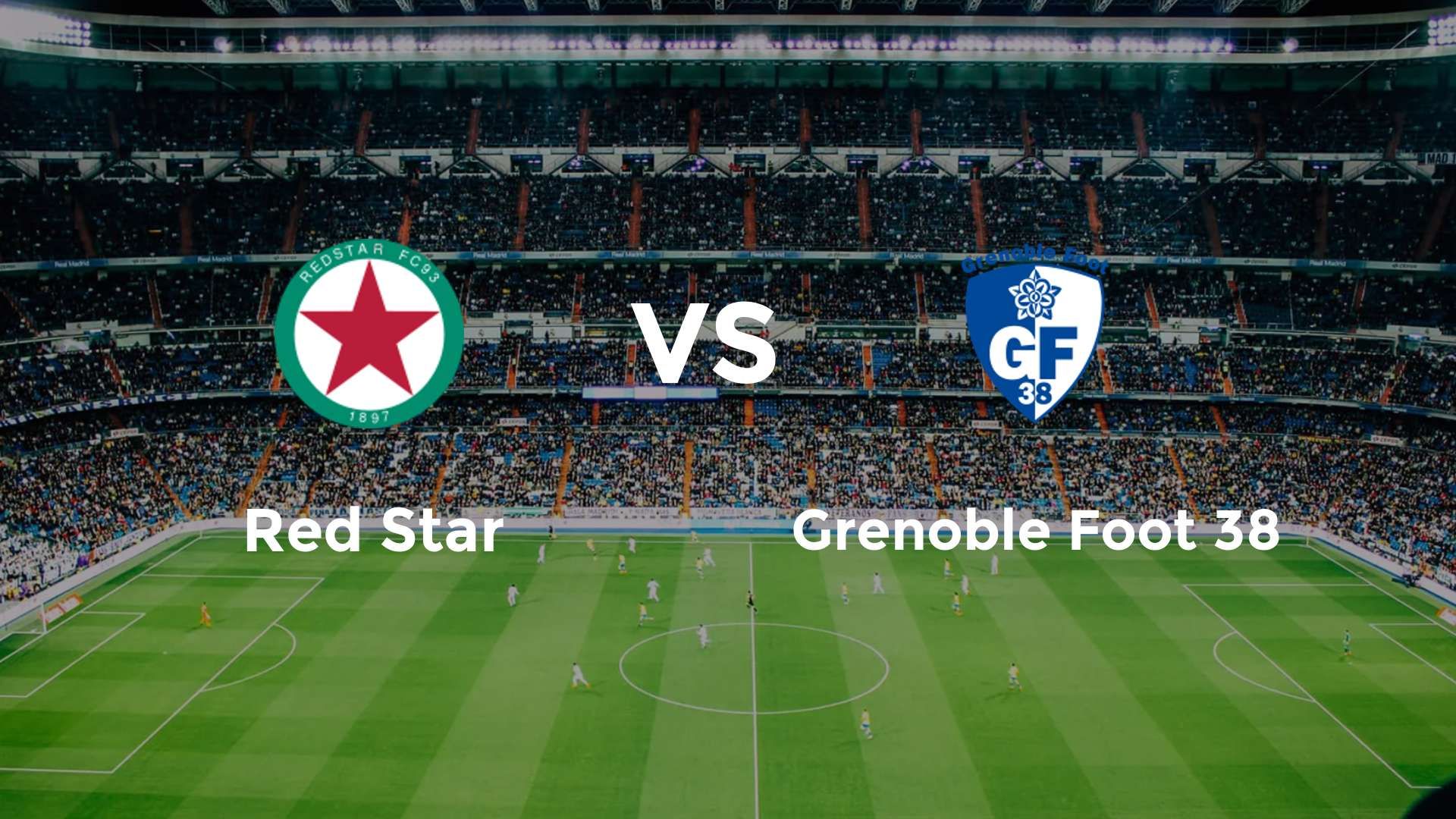 Red Star vs Grenoble Foot 38