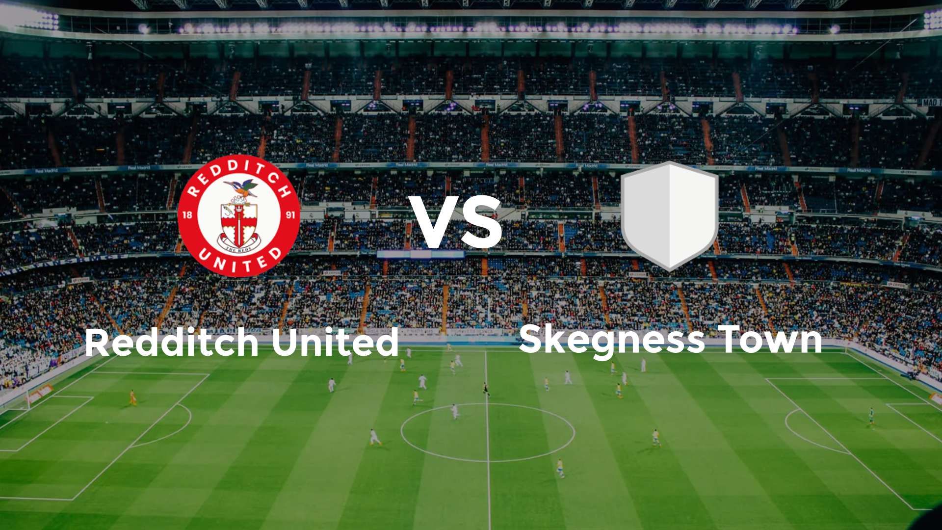 Redditch United vs Skegness Town