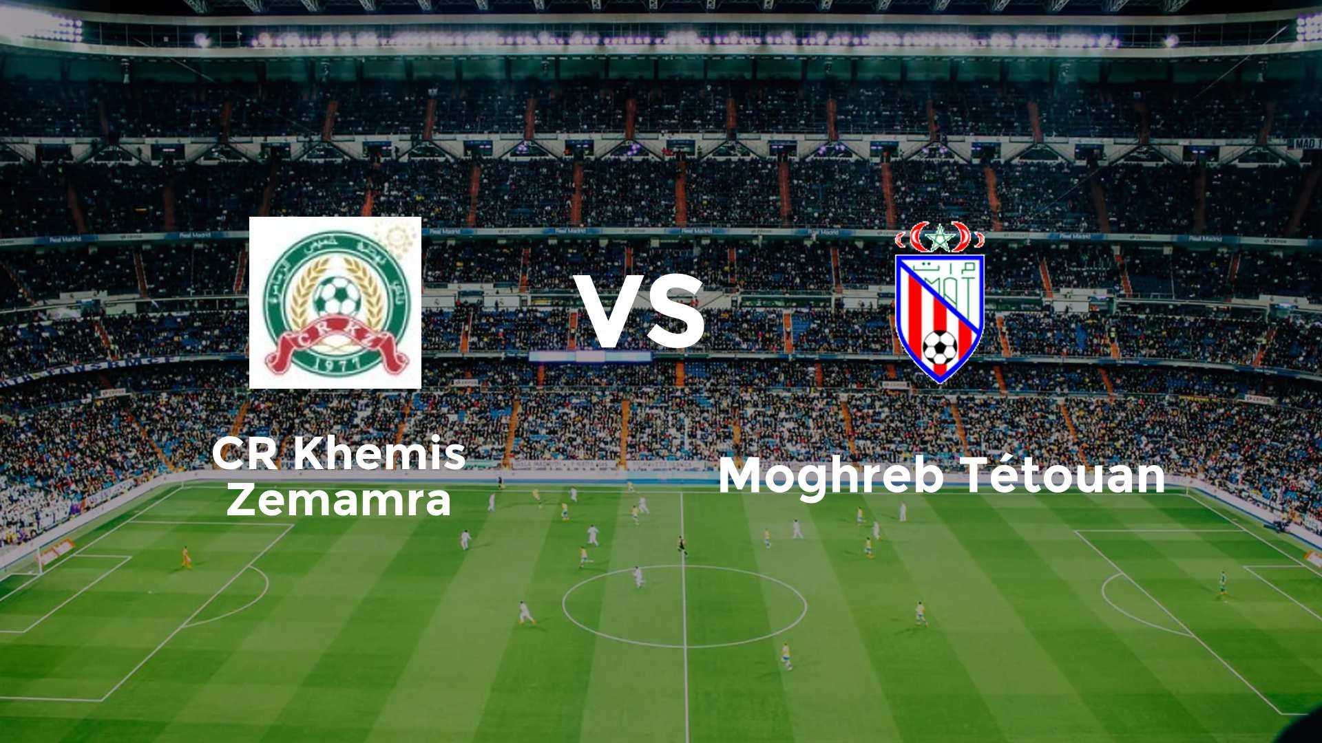 CR Khemis Zemamra vs Moghreb Tétouan