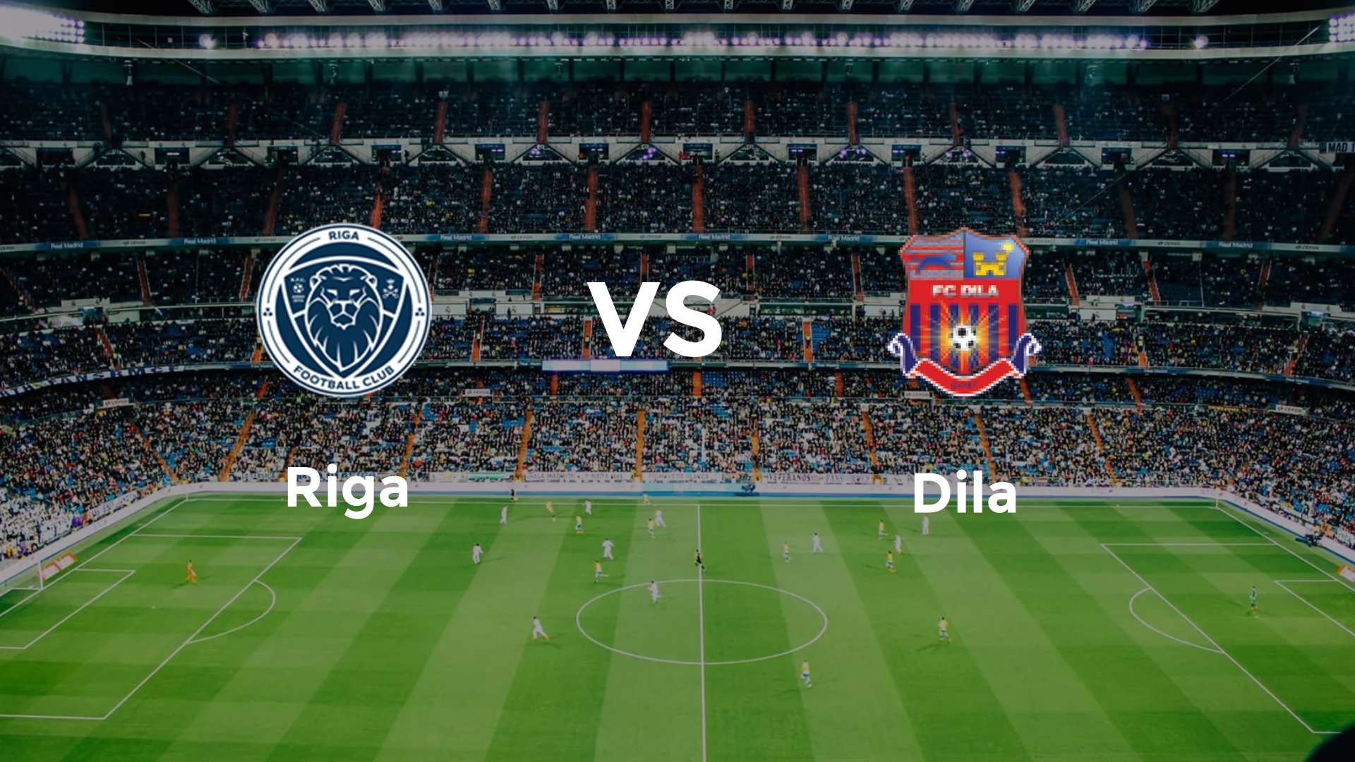Riga vs Dila