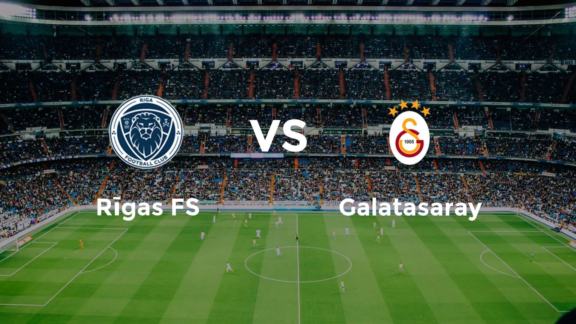Rīgas FS vs Galatasaray