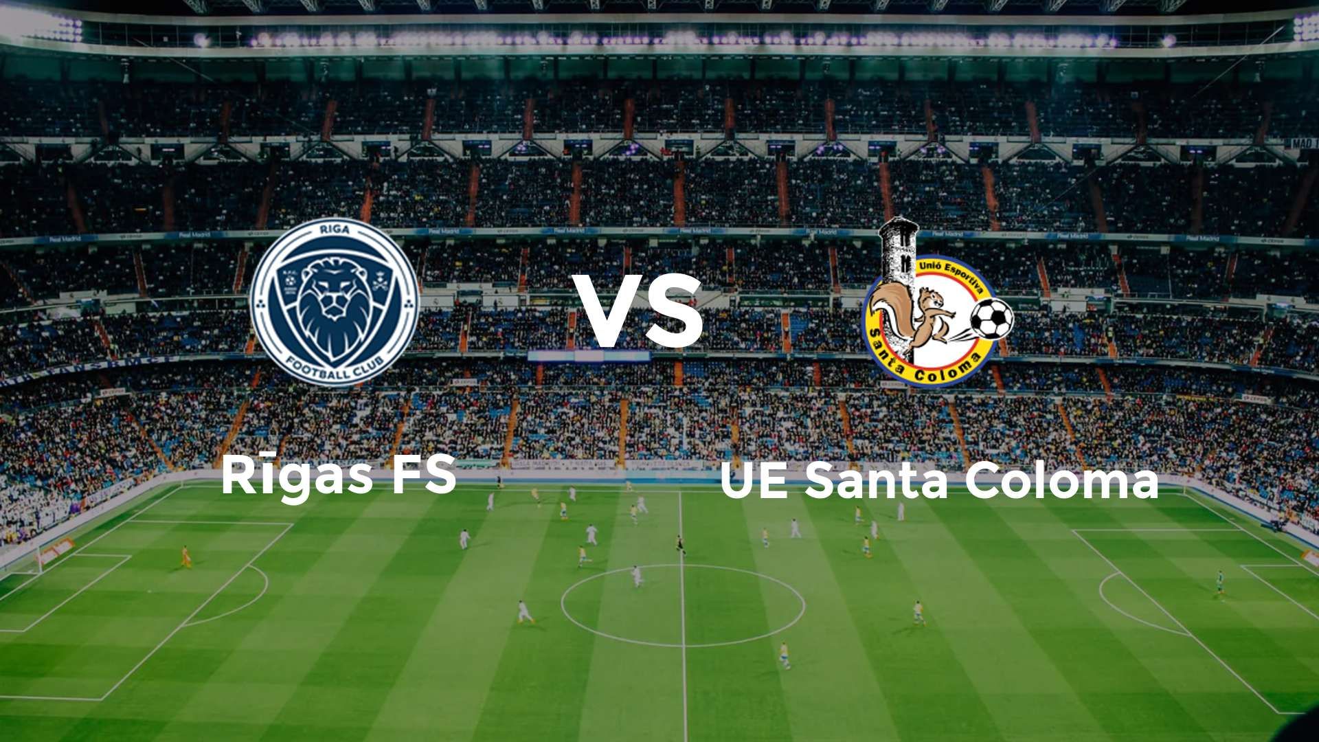 Rīgas FS vs UE Santa Coloma