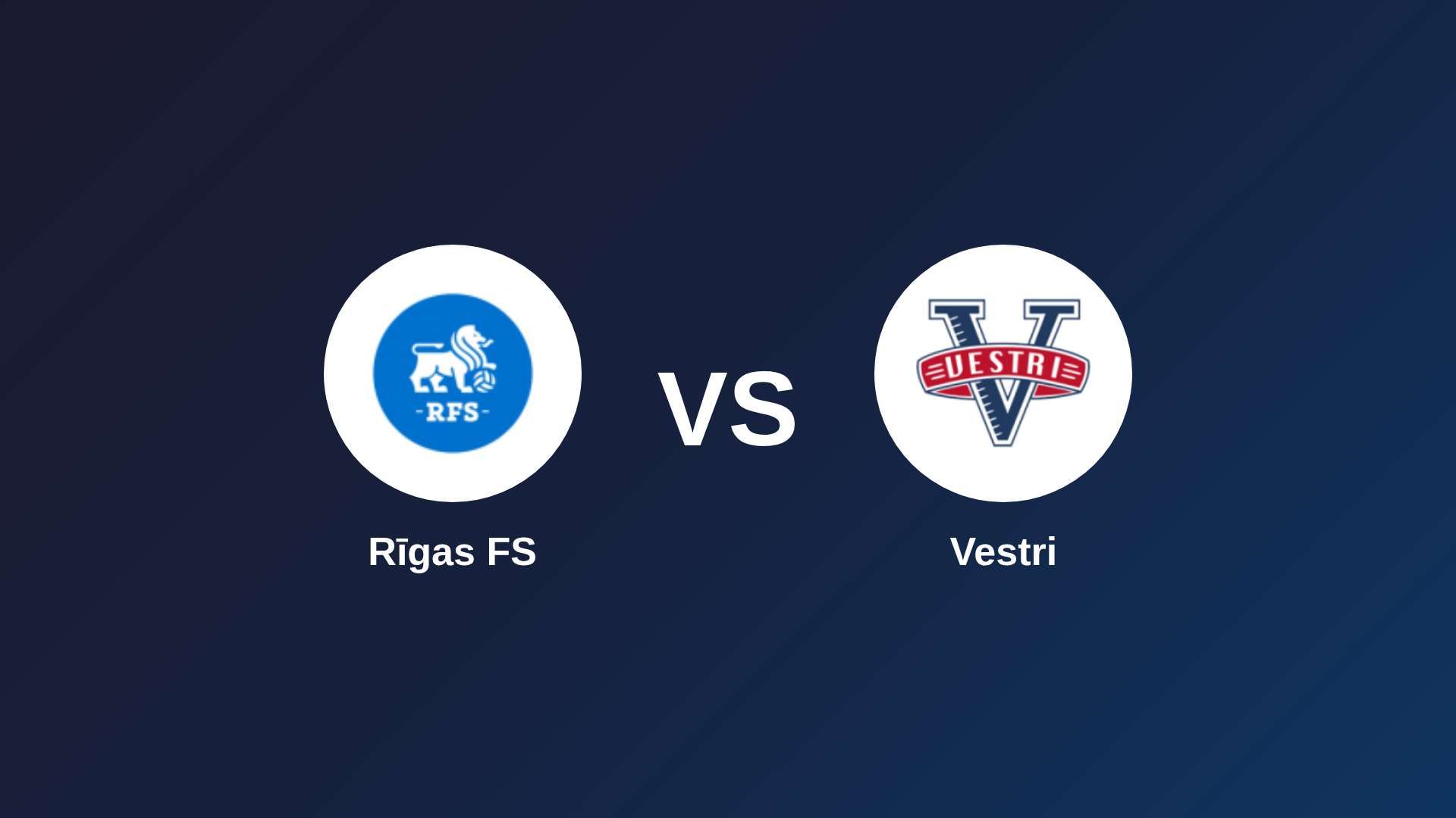 Rīgas FS vs Vestri